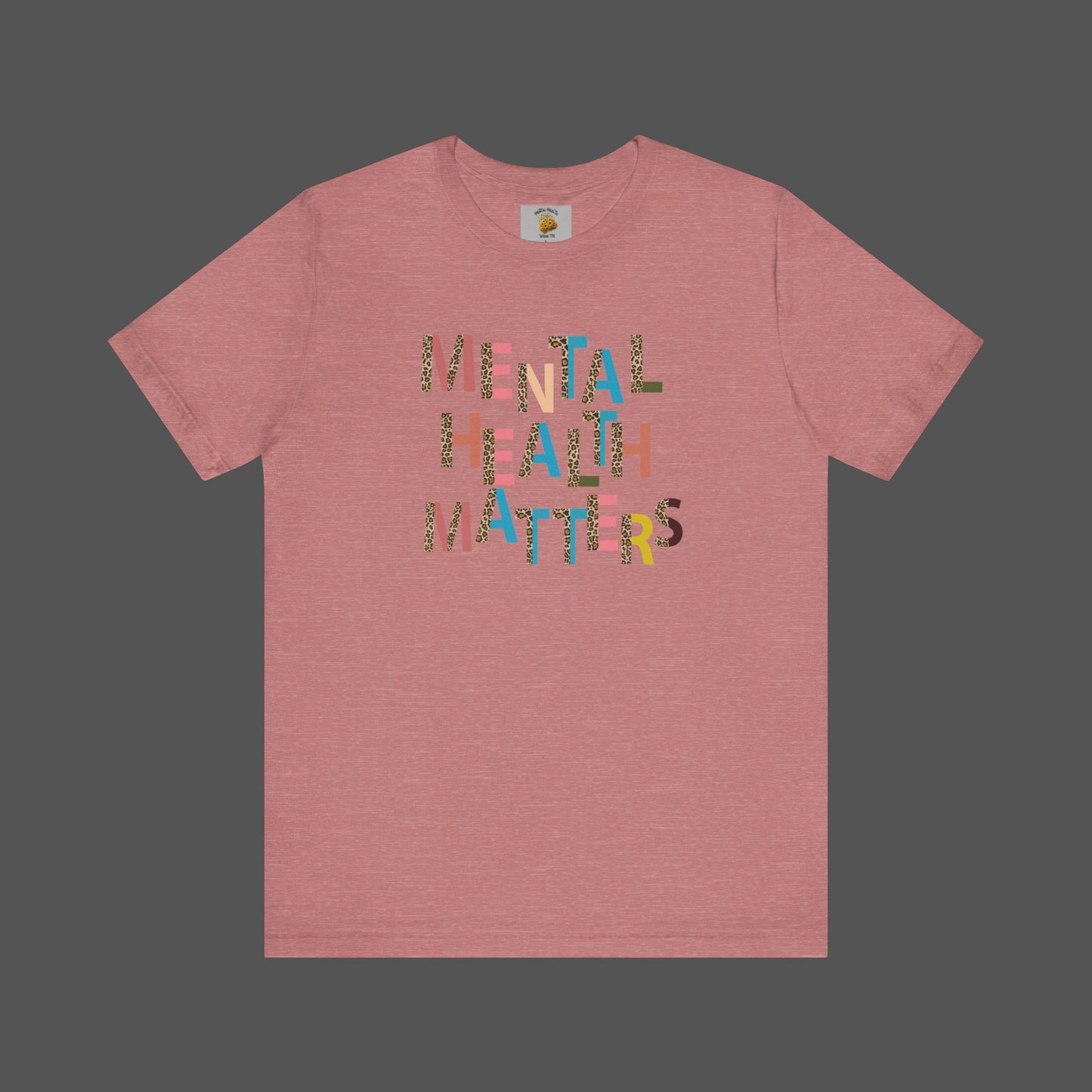 Mental Health Matters- Cheeta Print -Unisex Short Sleeve - Mental Health Wear TN