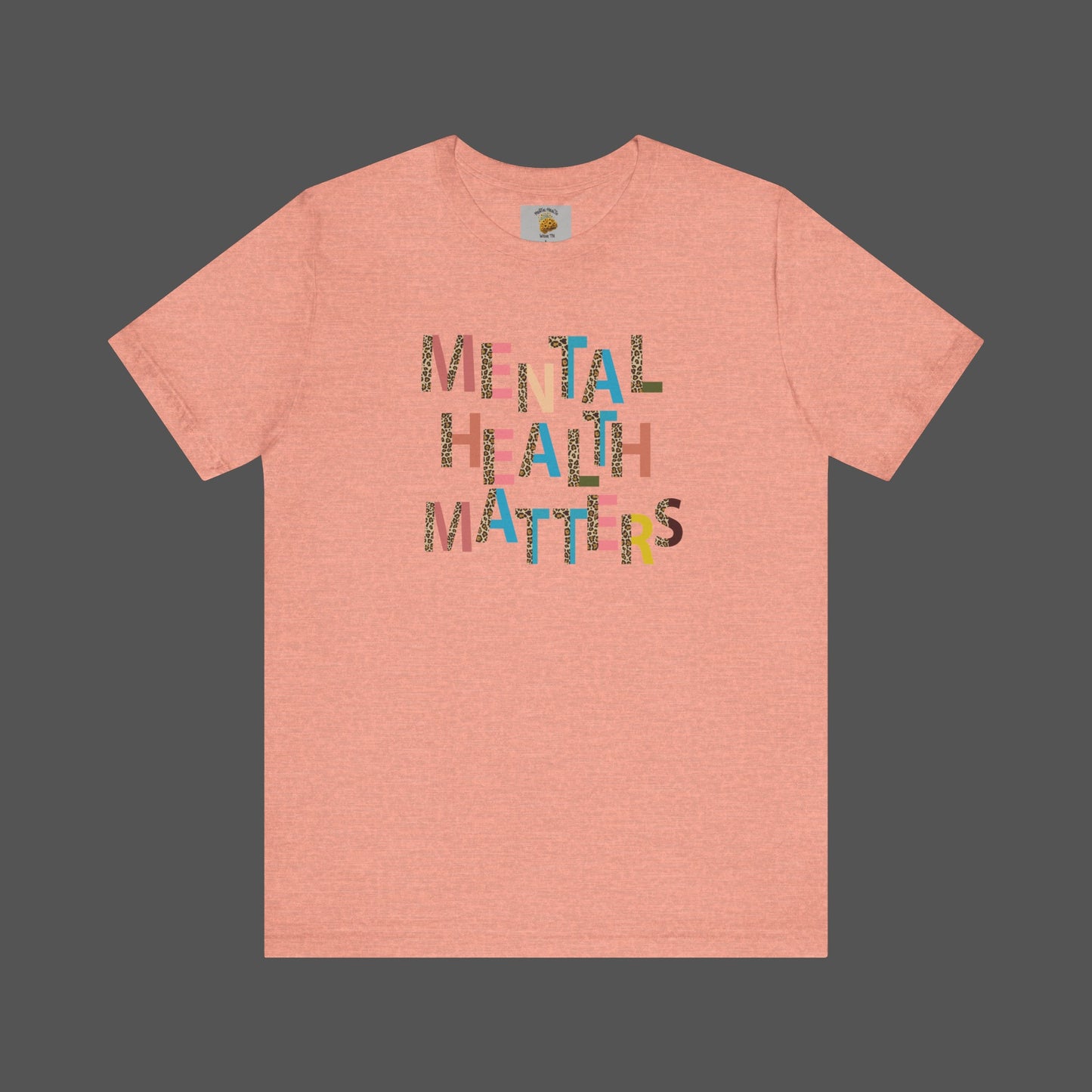 Mental Health Matters- Cheeta Print -Unisex Short Sleeve - Mental Health Wear TN