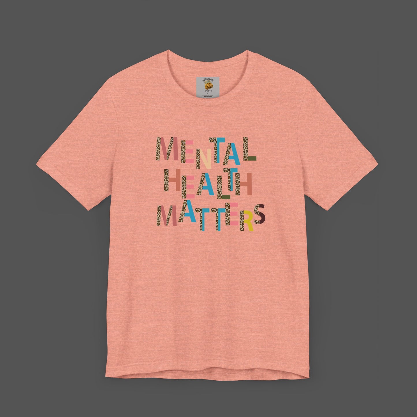 Mental Health Matters- Cheeta Print -Unisex Short Sleeve - Mental Health Wear TN