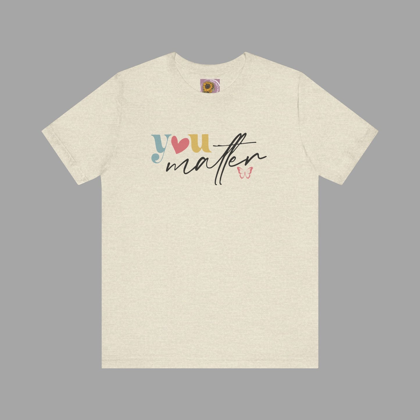 Motivational Unisex Tee - Dear Person Behind Me, You Matter - Mental Health Wear TN