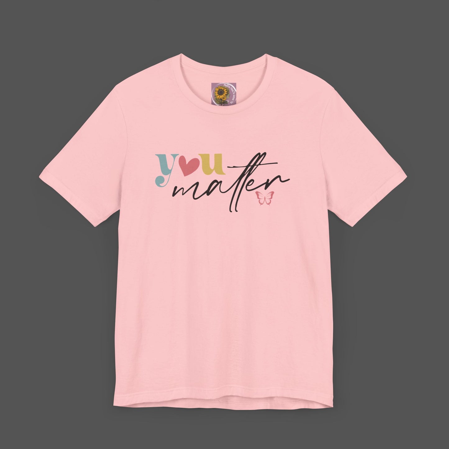 Motivational Unisex Tee - Dear Person Behind Me, You Matter - Mental Health Wear TN