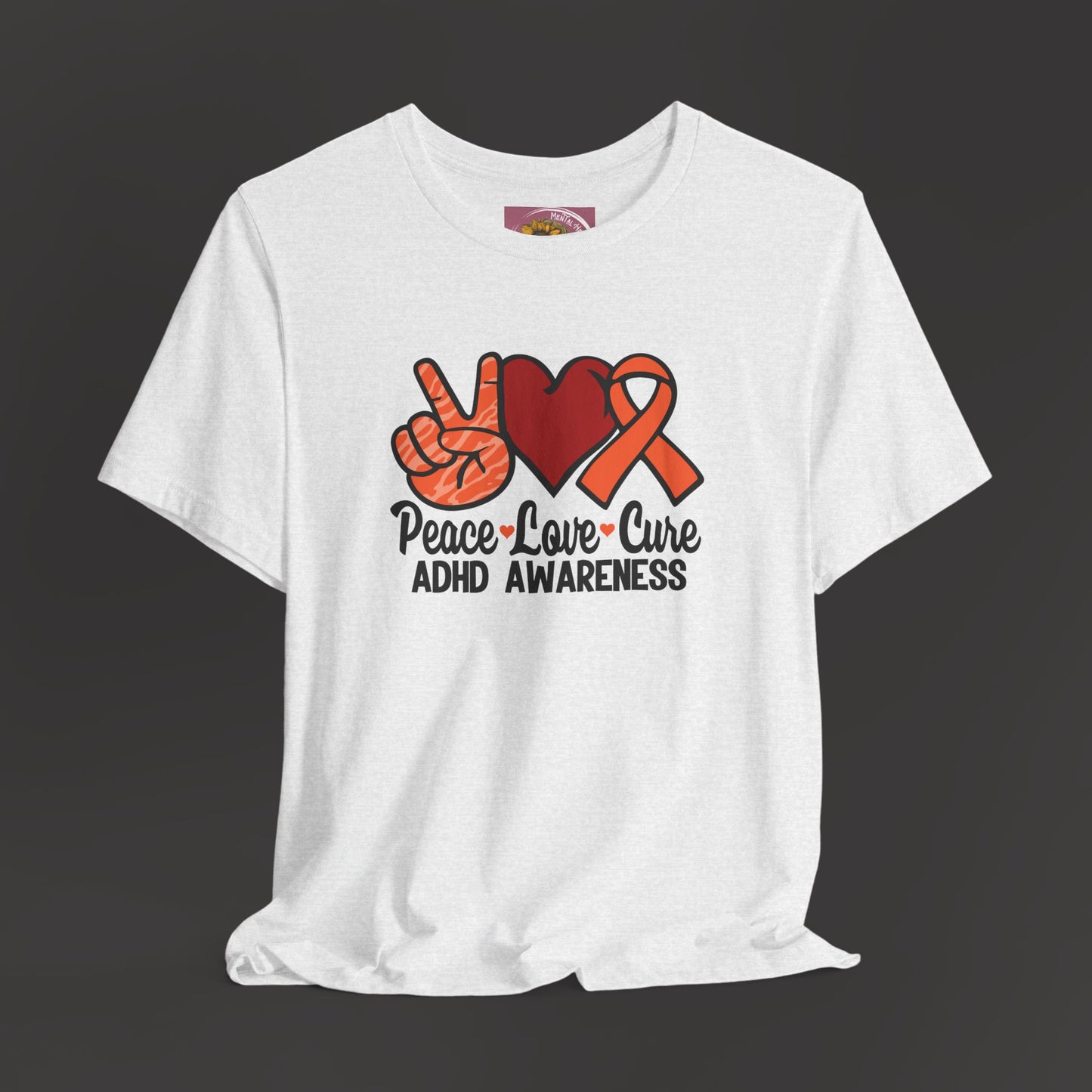 Peace Love Cure ADHD Awareness Tee Shirt - Mental Health Wear TN