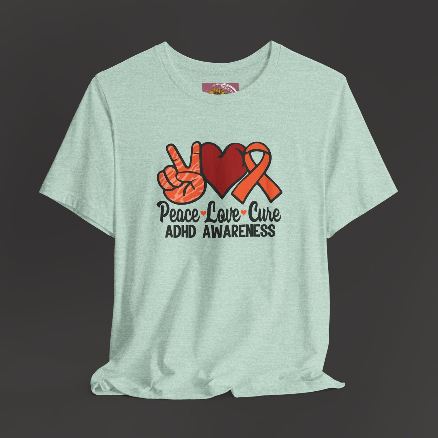Peace Love Cure ADHD Awareness Tee Shirt - Mental Health Wear TN