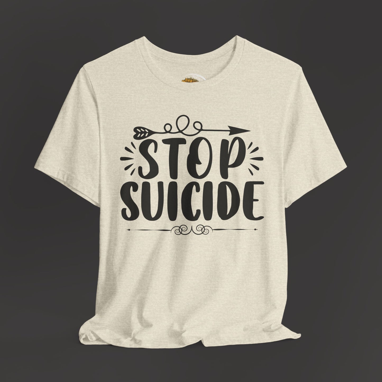 Stop Suicide Tee Shirt - Mental Health Awareness Tee - Mental Health Wear TN