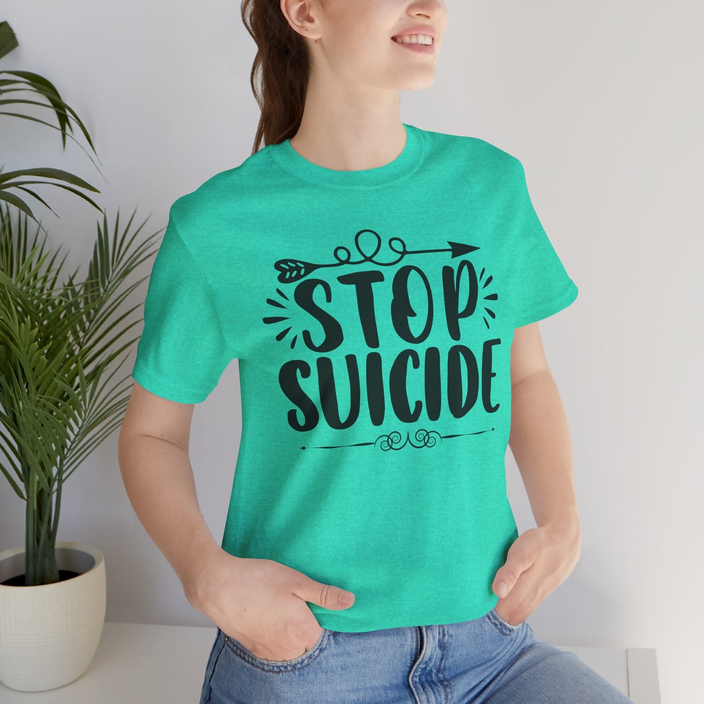 Stop Suicide Tee Shirt - Mental Health Awareness Tee - Mental Health Wear TN