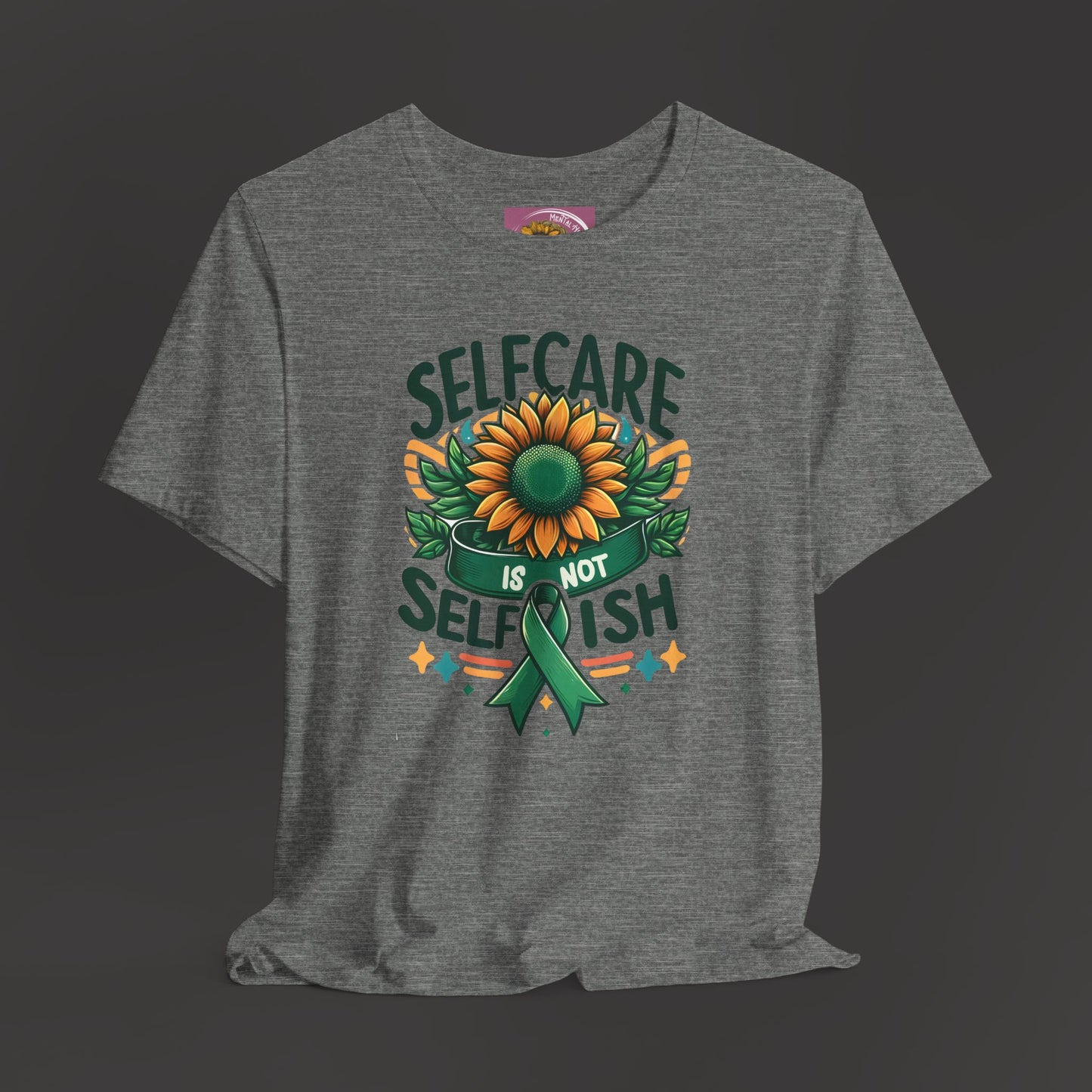 Sunflower -Self Care- Tee Shirt - Mental Health Wear TN