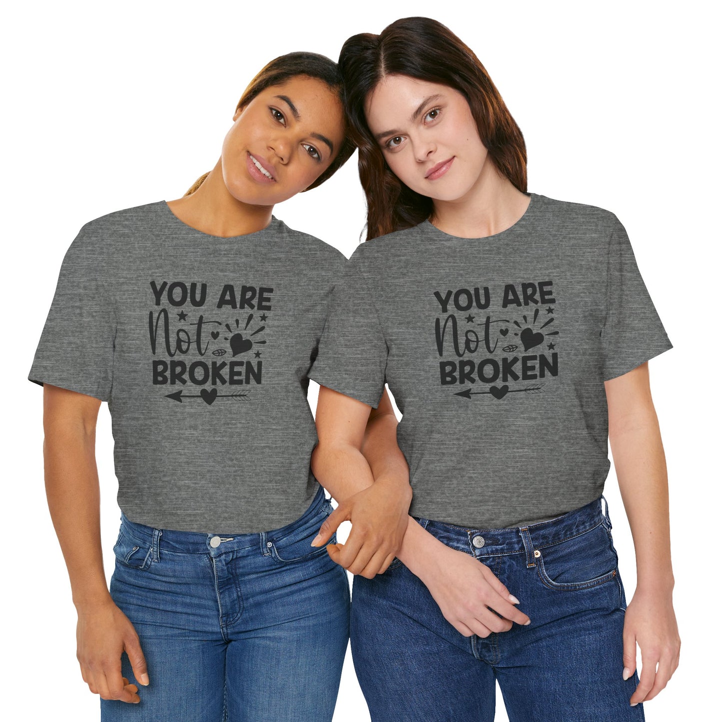 You Are Not Broken Unisex Tee - Mental Health Wear TN