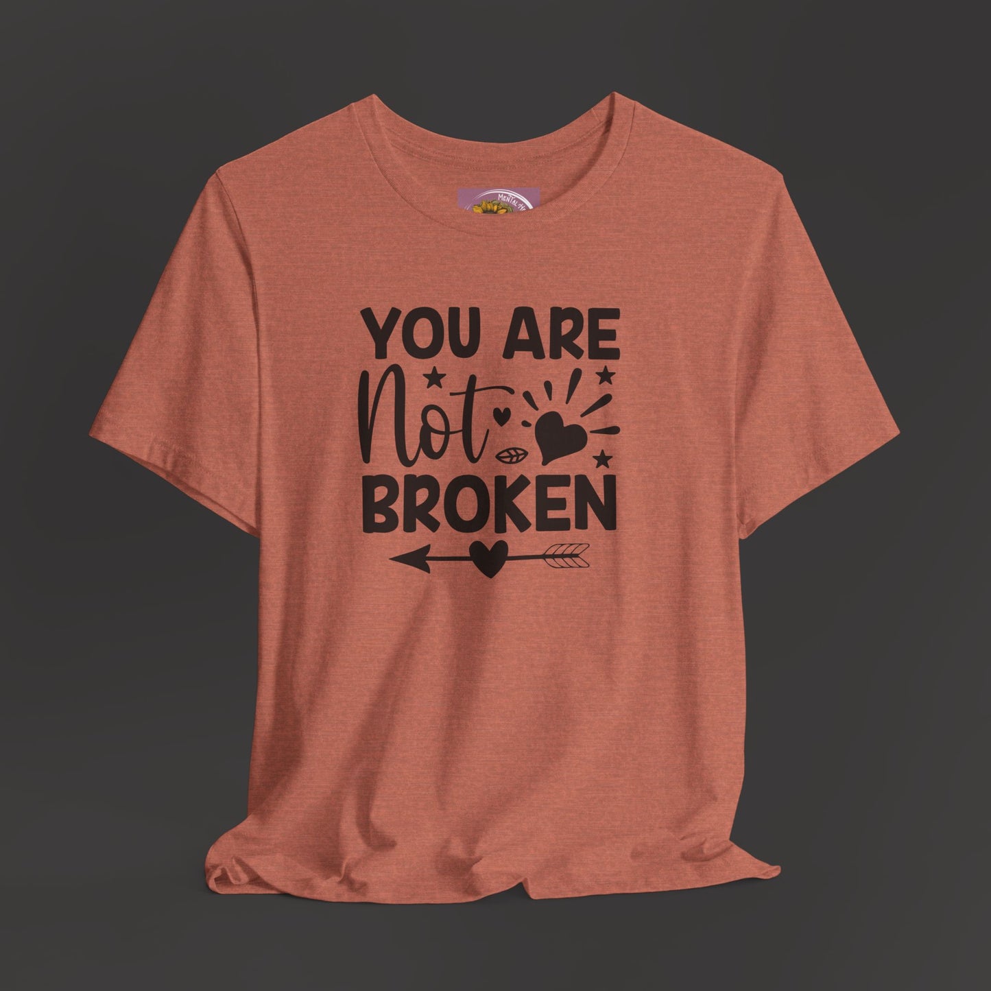 You Are Not Broken Unisex Tee - Mental Health Wear TN