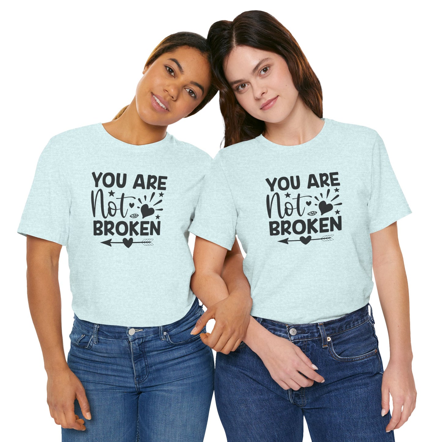 You Are Not Broken Unisex Tee - Mental Health Wear TN