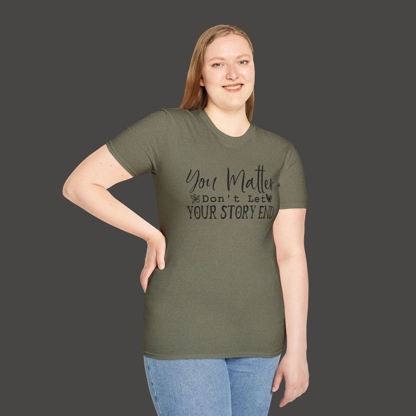 Suicide Awareness - You Matter; Don't Let Your Story End-Unisex Tee - Mental Health Wear TN
