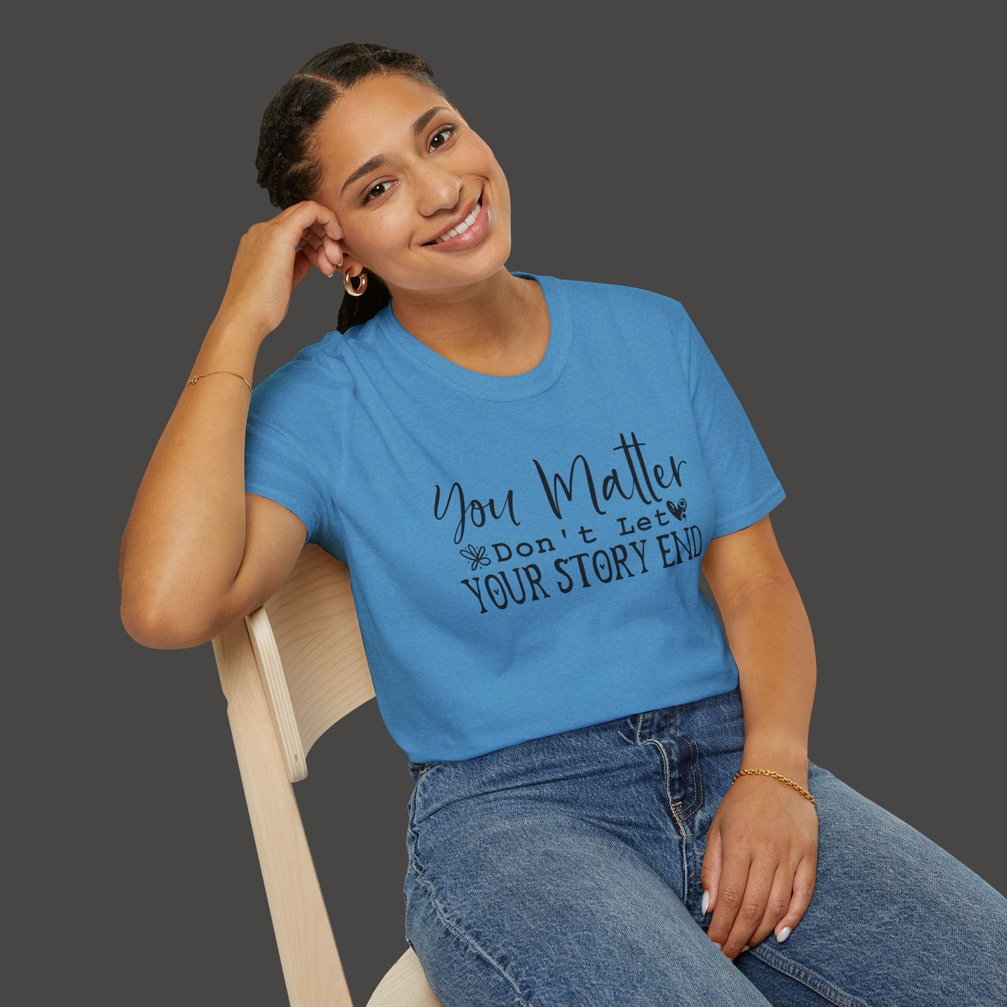 Suicide Awareness - You Matter; Don't Let Your Story End-Unisex Tee - Mental Health Wear TN