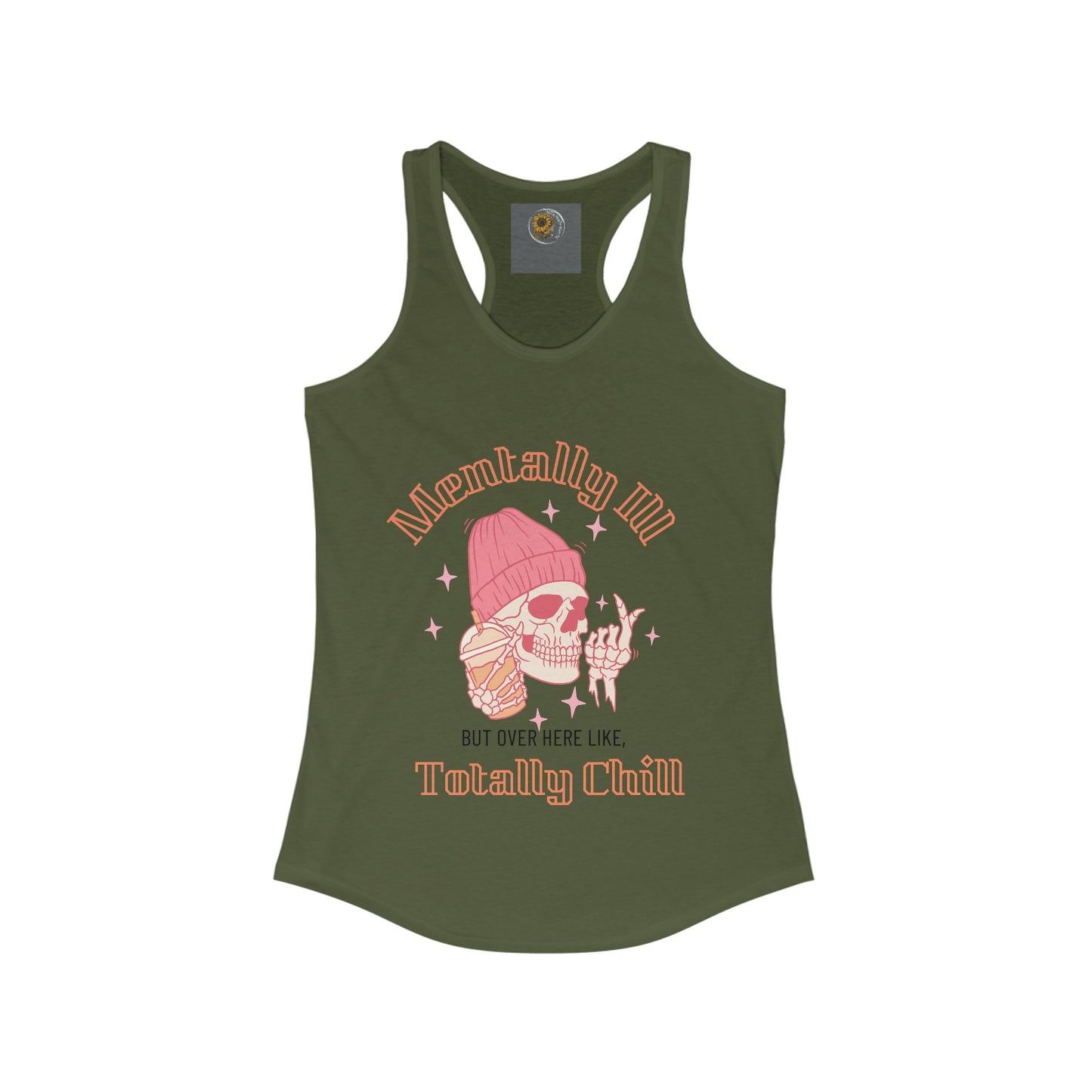 Mentally Ill But Over Here Like Totally Chill. Skull In a Bennie Drinking Caffeine-Women's Ideal Racerback Tank Top - Mental Health Wear TN
