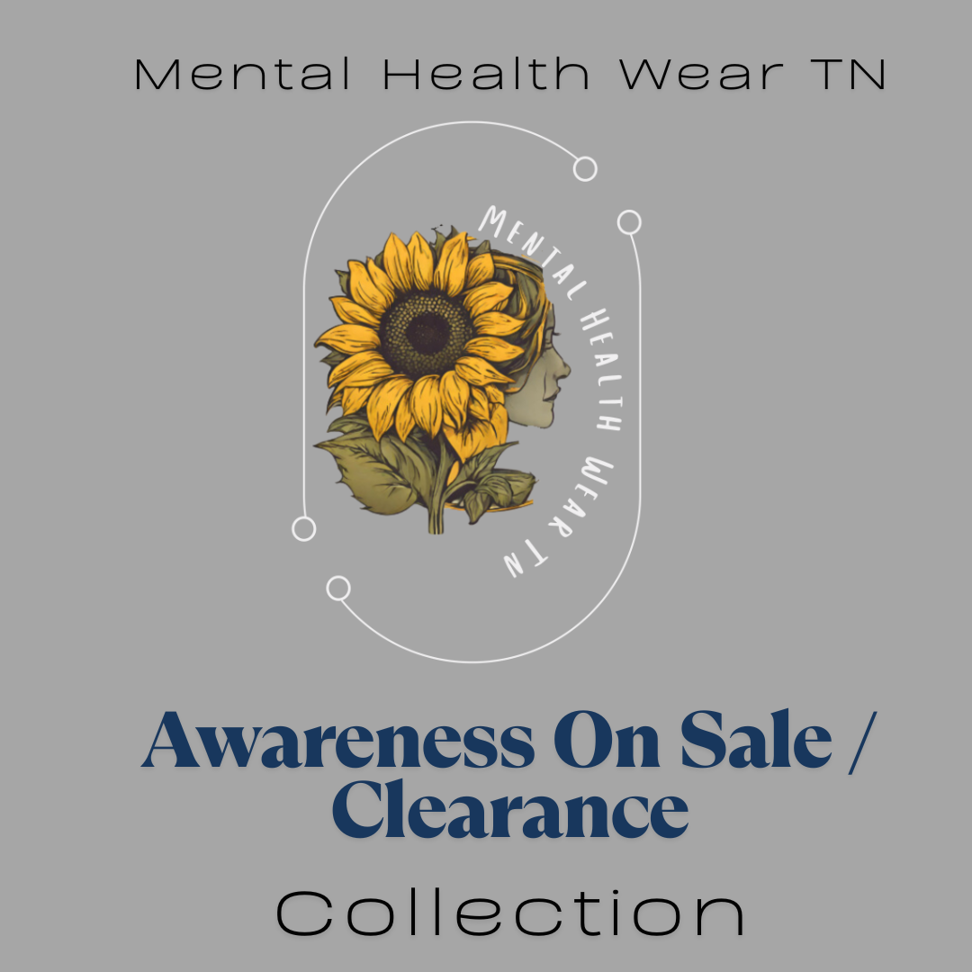 Mental Health Wear TN On Sale – Clearance Collection