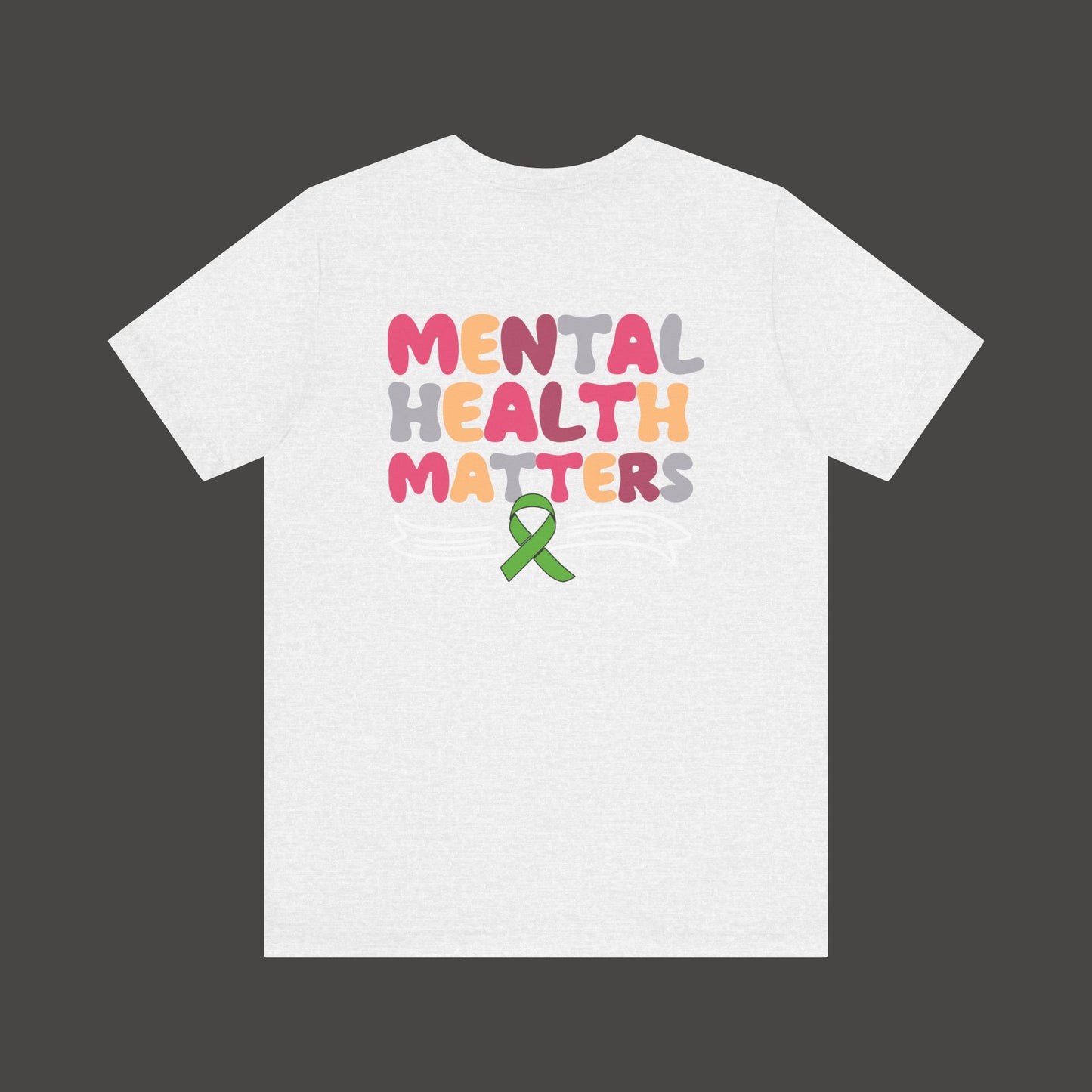 Mental Health Matters T-Shirt – Green Awareness Ribbon | Unisex Comfort Fit Tee - Mental Health Wear TN