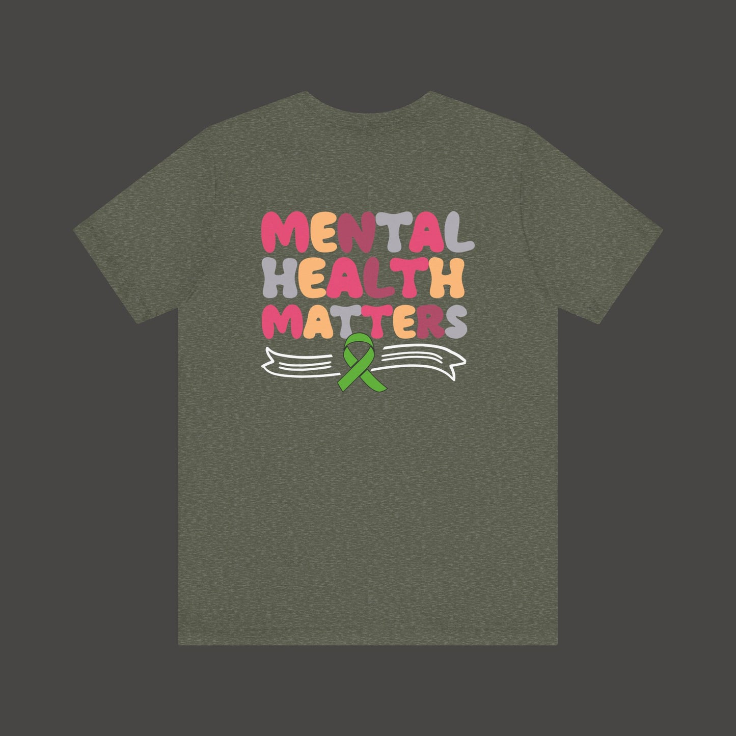 Mental Health Matters T-Shirt – Green Awareness Ribbon | Unisex Comfort Fit Tee - Mental Health Wear TN