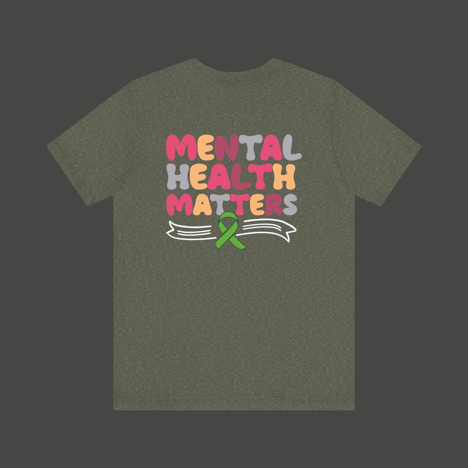 Mental Health Matters T-Shirt – Green Awareness Ribbon | Unisex Comfort Fit Tee - Mental Health Wear TN