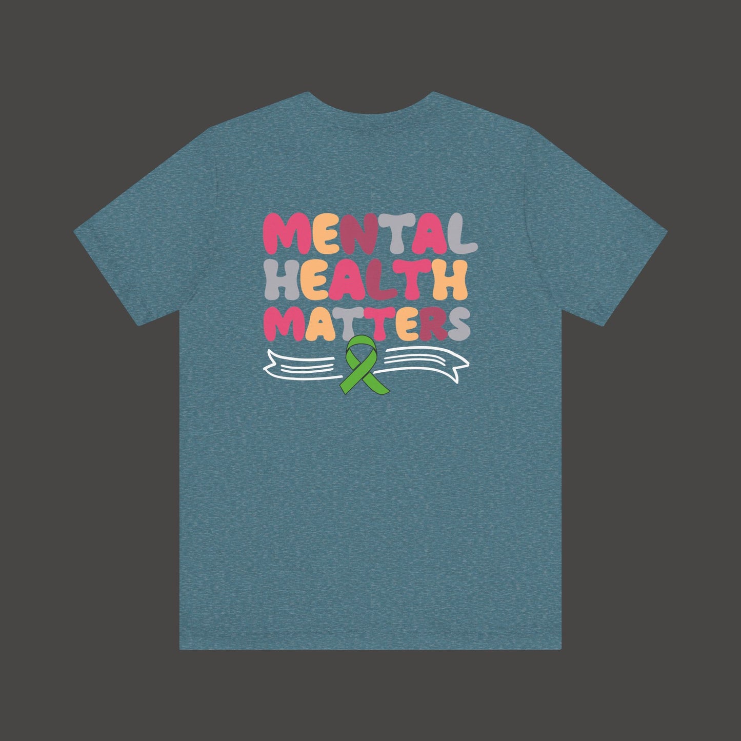 Mental Health Matters T-Shirt – Green Awareness Ribbon | Unisex Comfort Fit Tee - Mental Health Wear TN