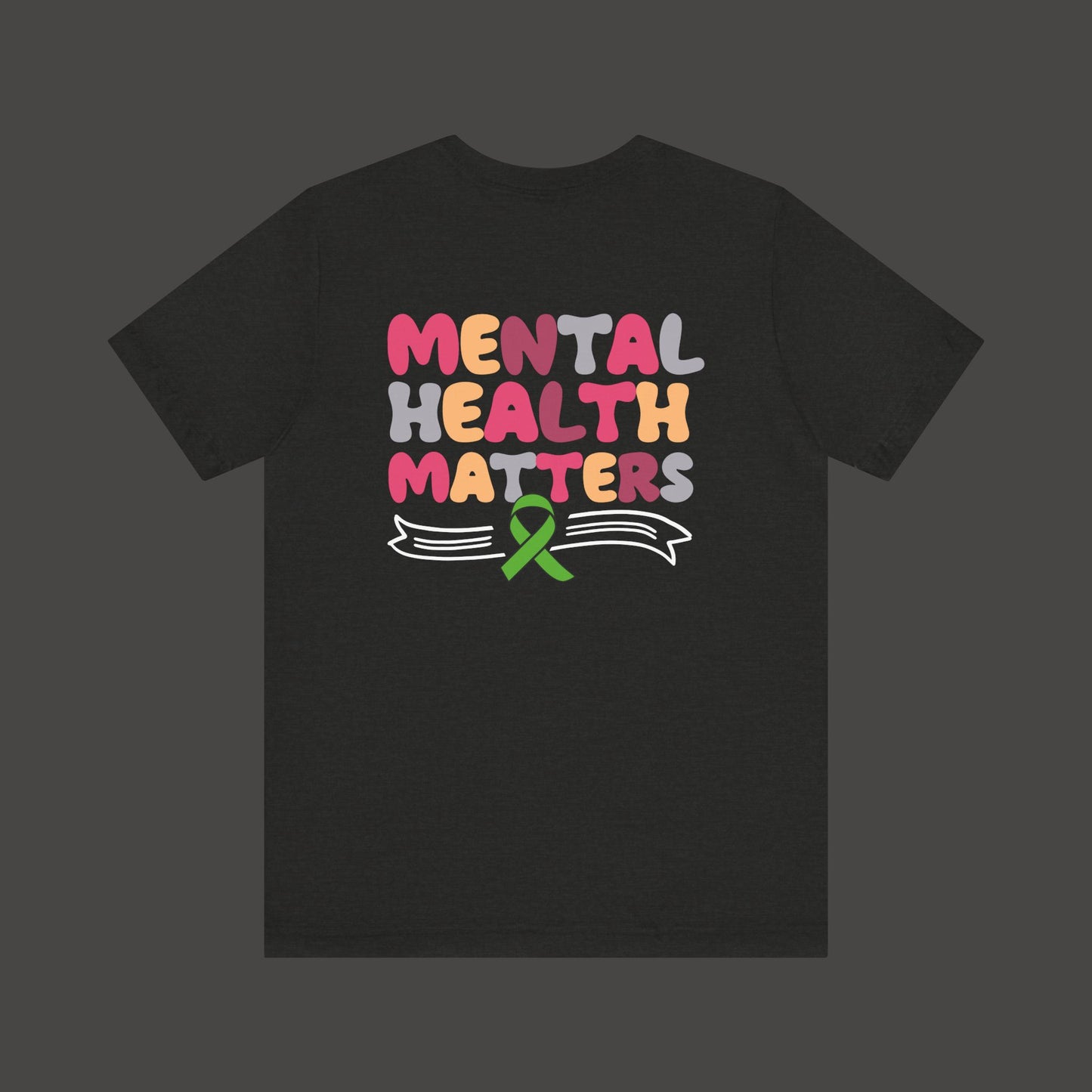 Mental Health Matters T-Shirt – Green Awareness Ribbon | Unisex Comfort Fit Tee - Mental Health Wear TN