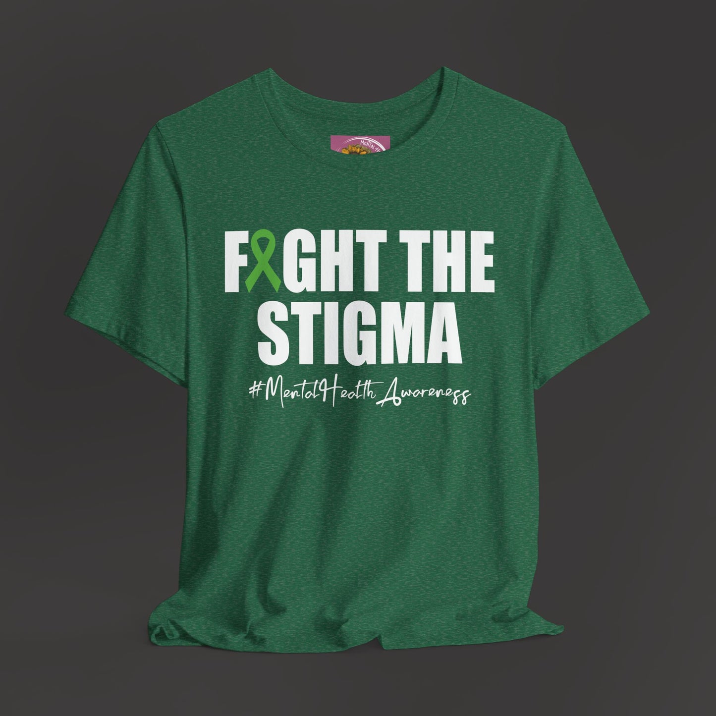 "Bold Green Ribbon Fight the Stigma Shirt Front and Back"