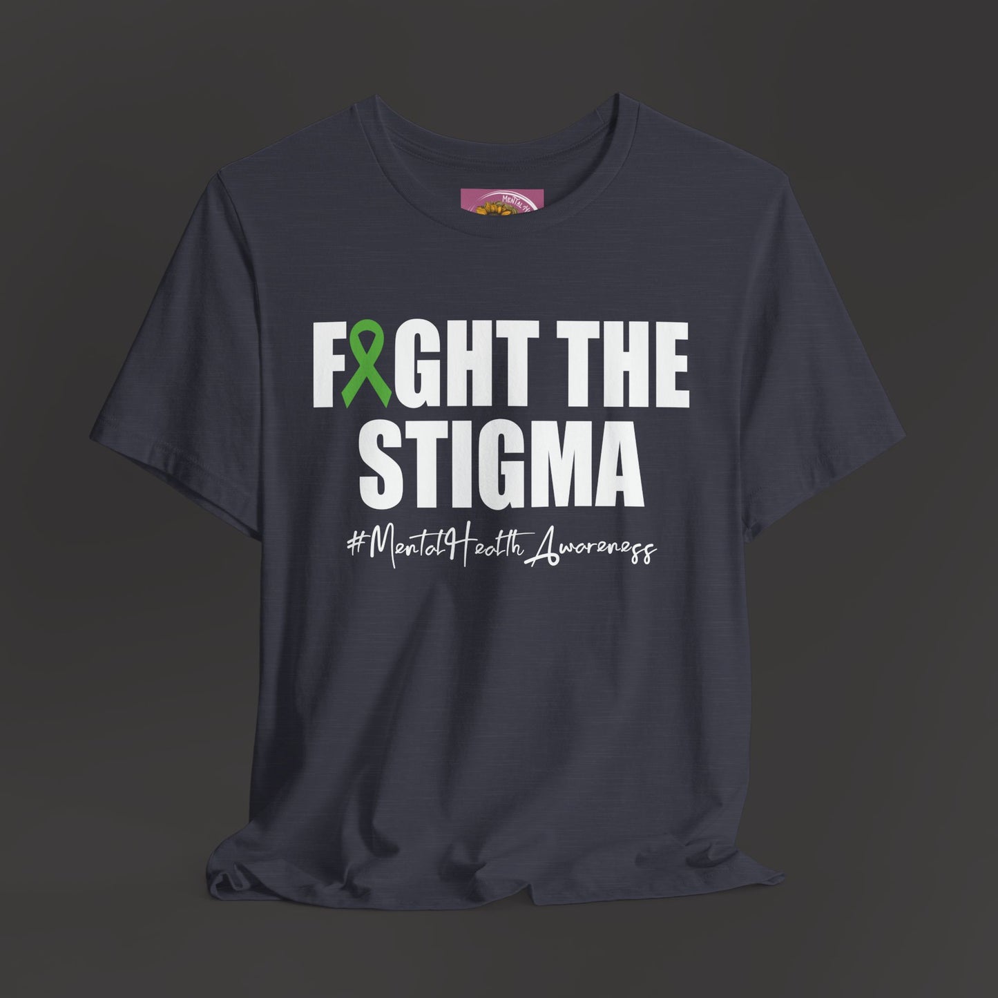 
"Bold Green Ribbon Fight the Stigma Shirt Front and Back"