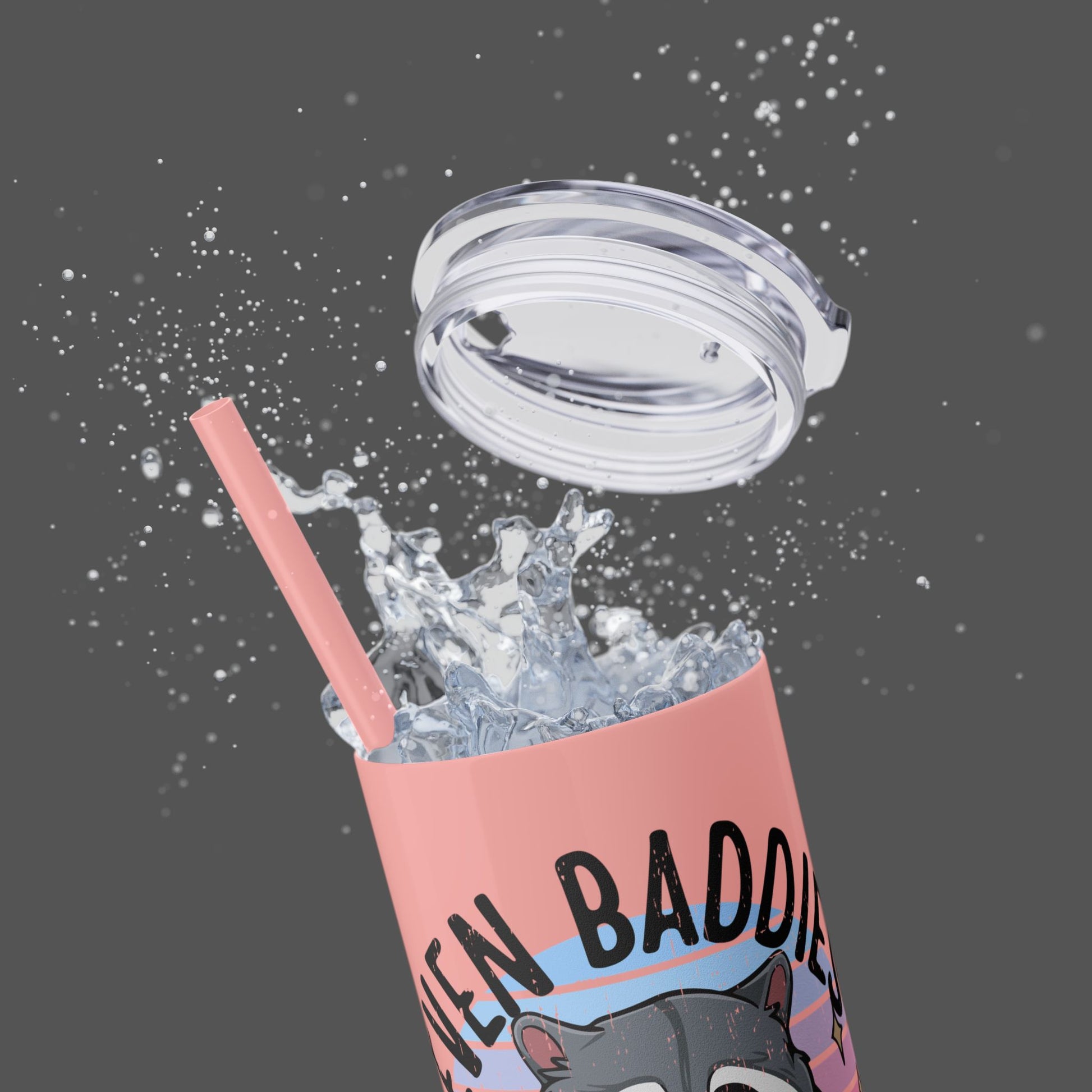 20oz Skinny Tumbler - Raccoon-Even Baddies, Get Saddies- Mental Health Awareness - Mental Health Wear TN