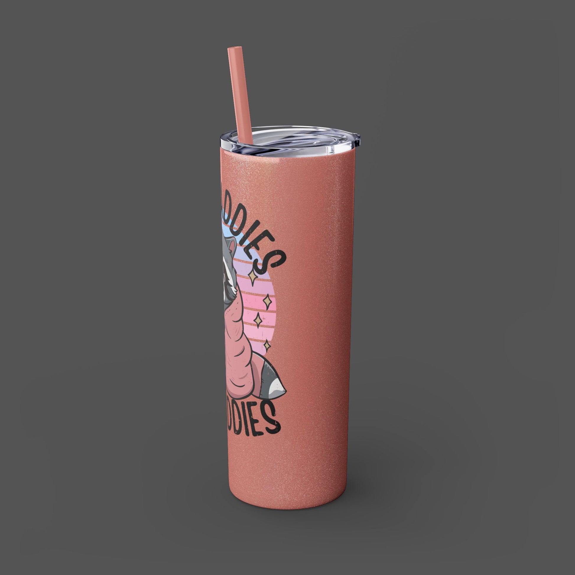 20oz Skinny Tumbler - Raccoon-Even Baddies, Get Saddies- Mental Health Awareness - Mental Health Wear TN