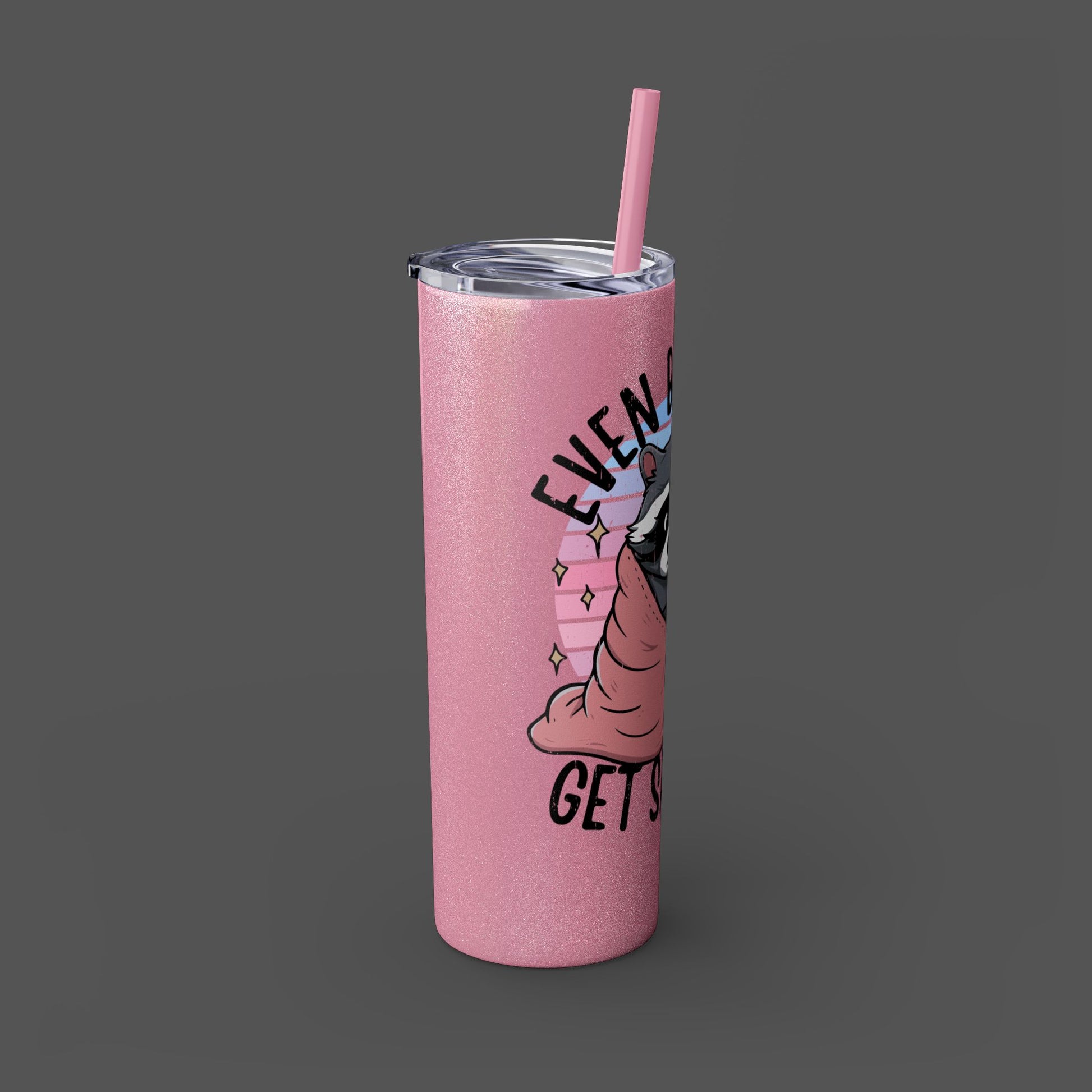 20oz Skinny Tumbler - Raccoon-Even Baddies, Get Saddies- Mental Health Awareness - Mental Health Wear TN