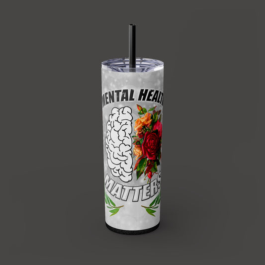 Tumbler Mental Health Matters Skinny 20oz with Straw - Mental Health Wear TN