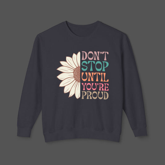 Mental Health Awareness Sweatshirt - Dont Stop Till You're Proud - Mental Health Wear TN