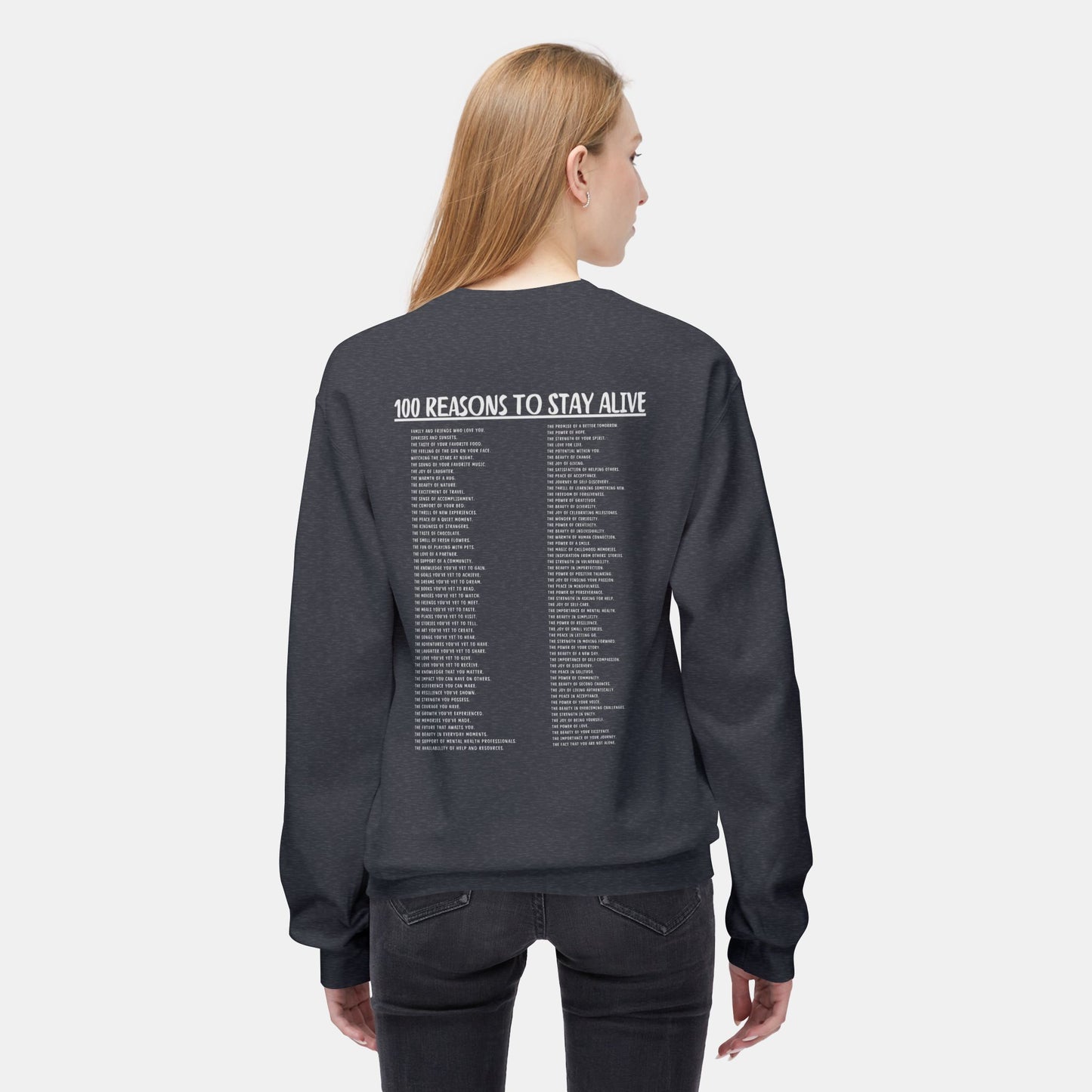 100 Reasons To Stay Alive-Suicide Awareness Prevention-UnisexSweatshirt - Mental Health Wear TN