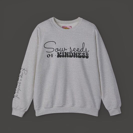Sow Seeds Of Kindness-Reap A Garden Of Gratitude-Unisex Sweatshirt - Mental Health Wear TN