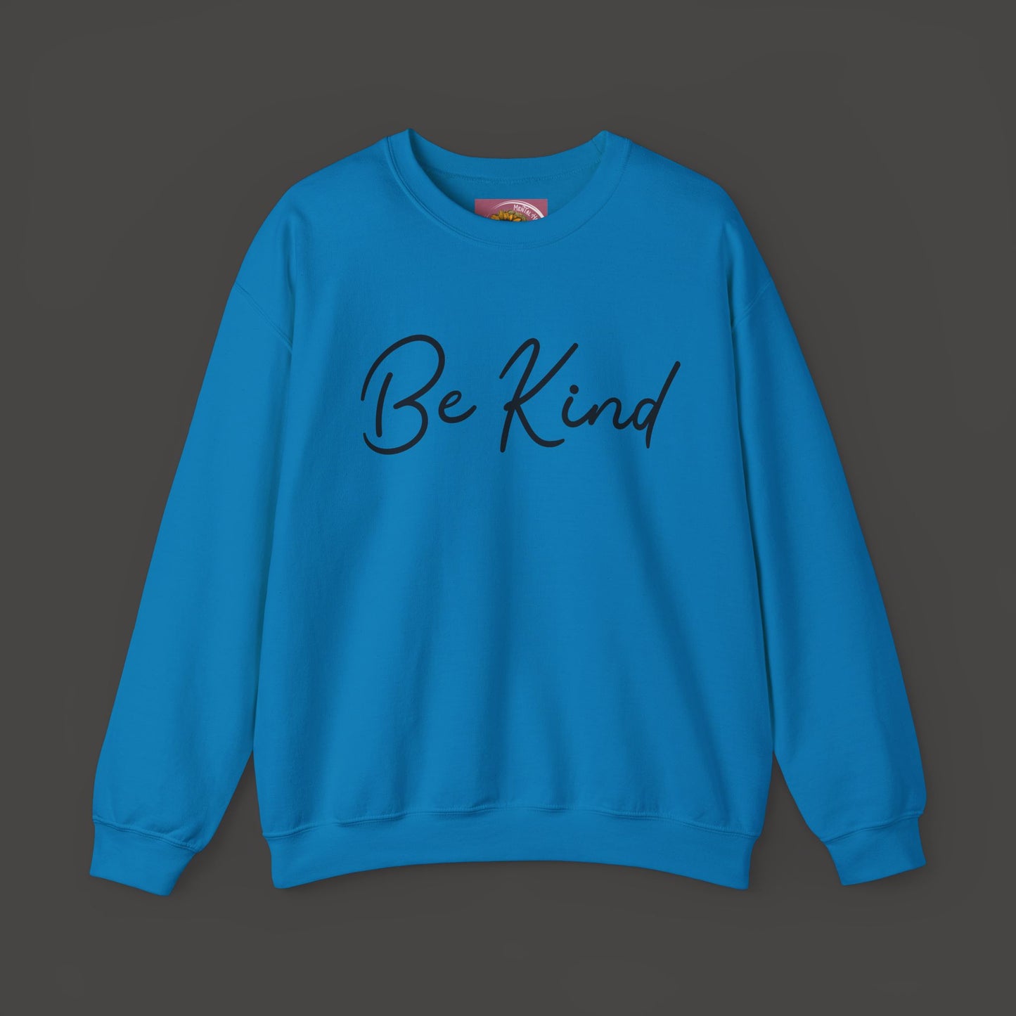 Be Kind Mental Health Awareness Sweatshirt/Front View Mockup/ Sapphire  Colored