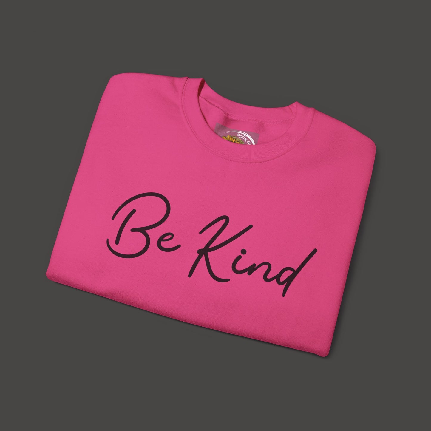Be Kind Mental Health Awareness Sweatshirt/Front  Folded View Mockup/ Heliconia Colored