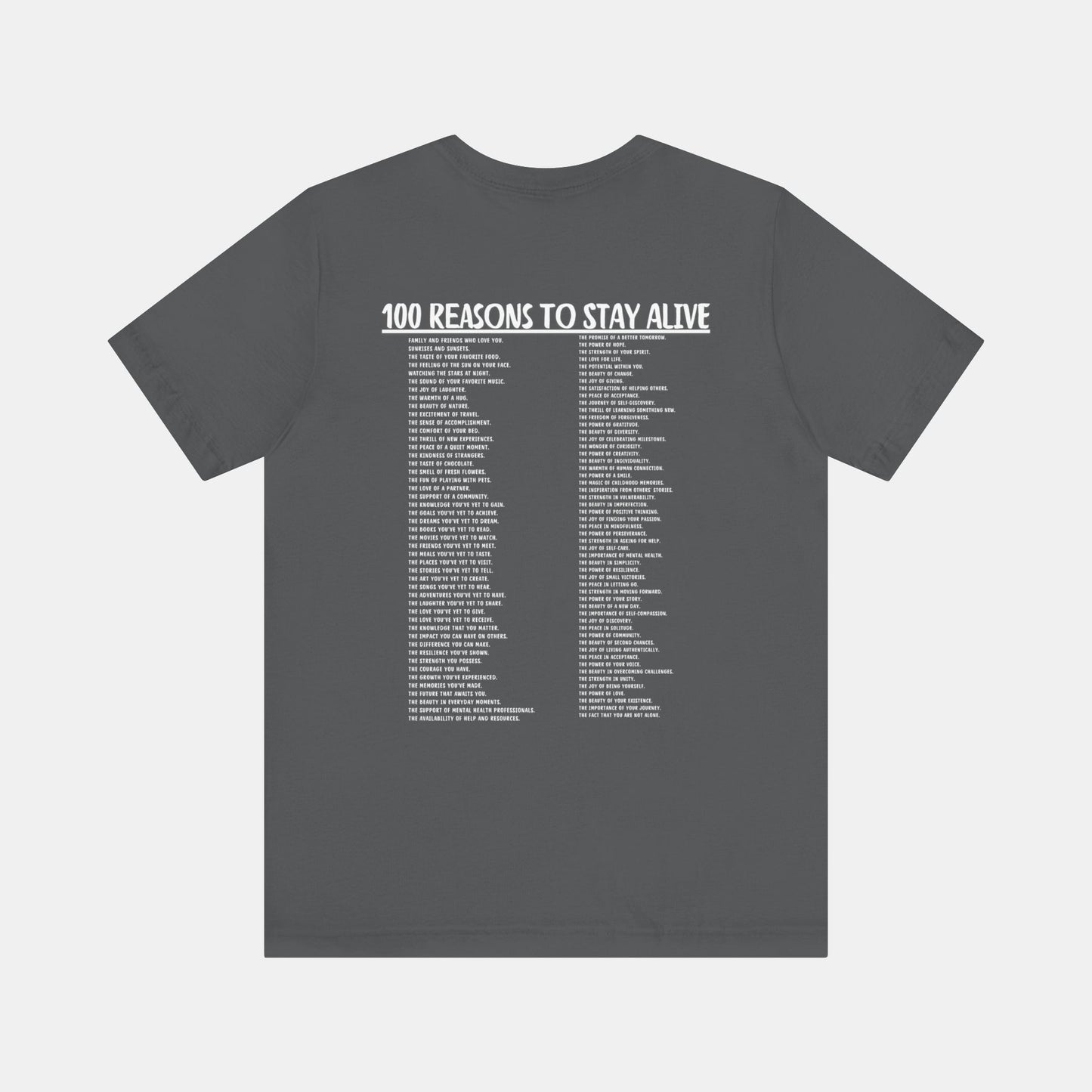 100 Reasons To Stay Alive -Keep Going;-Suicide Awareness Prevention-Unisex Short Sleeve T-Shirt/Front View Mockup/ Asphalt Grey Color