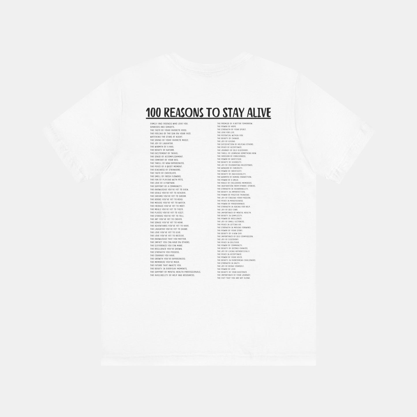 100 Reasons To Stay Alive -Keep Going;-Suicide Awareness Prevention-Unisex Short Sleeve T-Shirt/Front View Mockup/ White color