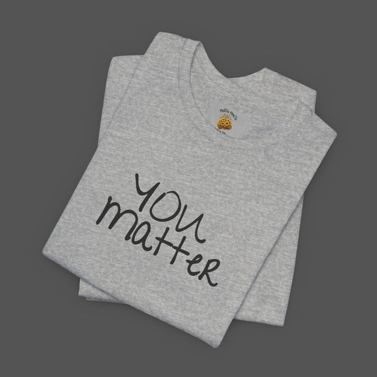 Dear Person Behind Me Letter From Person In Front Of You. -Mental Health Awareness- Unisex  Short Sleeve T-Shirt - Mental Health Wear TN