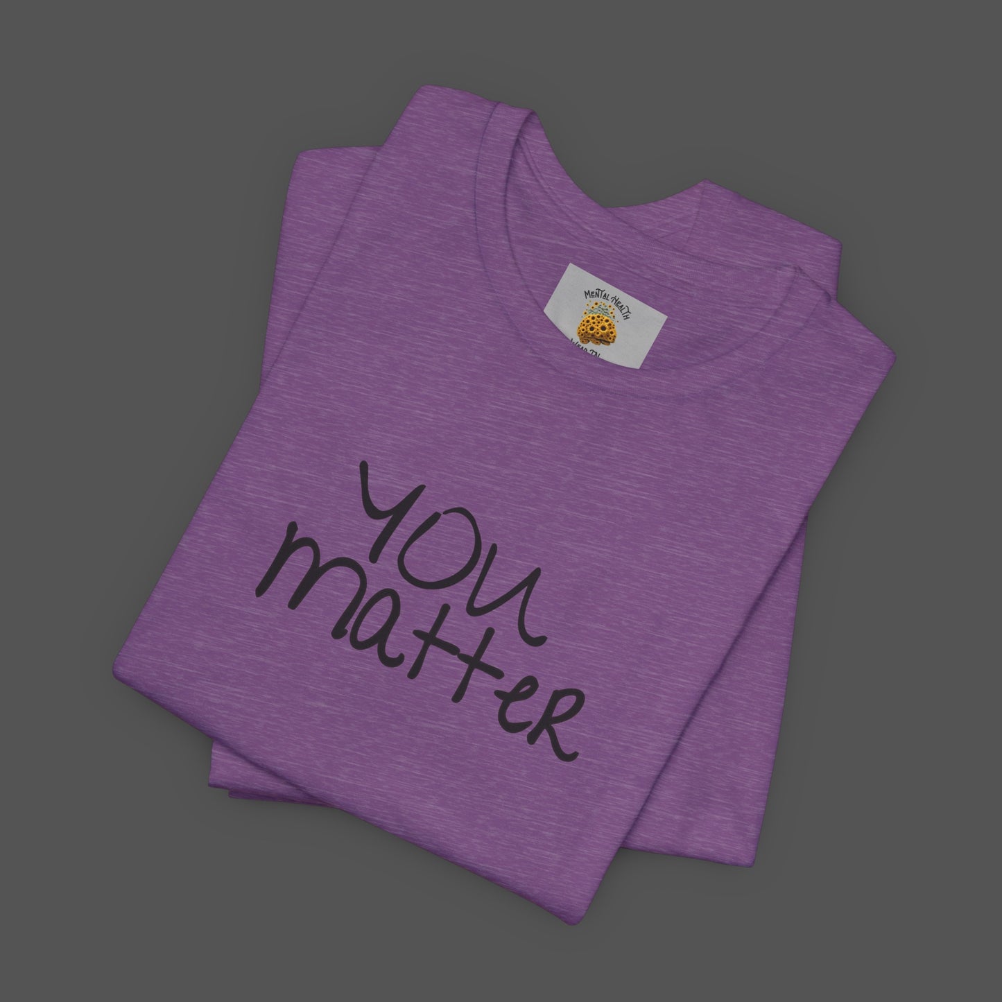 Dear Person Behind Me Letter From Person In Front Of You. -Mental Health Awareness- Unisex  Short Sleeve T-Shirt - Mental Health Wear TN