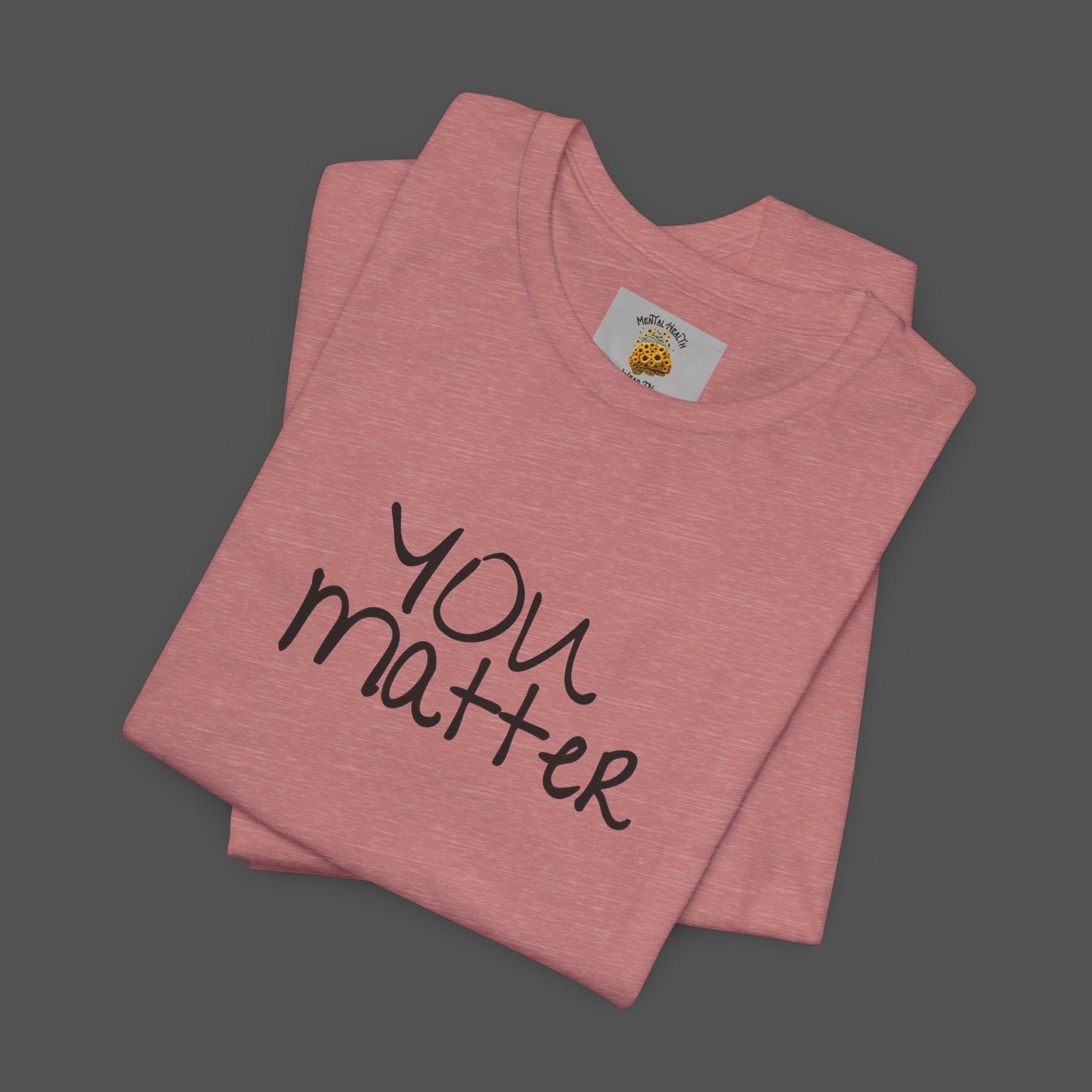Dear Person Behind Me Letter From Person In Front Of You. -Mental Health Awareness- Unisex  Short Sleeve T-Shirt - Mental Health Wear TN