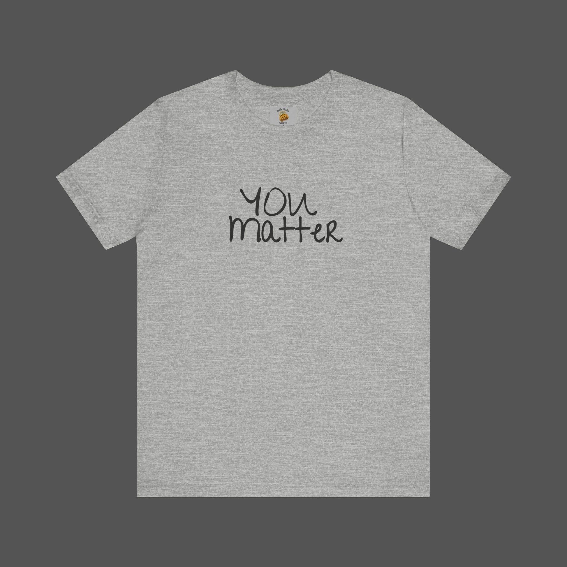 Dear Person Behind Me Letter From Person In Front Of You. -Mental Health Awareness- Unisex  Short Sleeve T-Shirt - Mental Health Wear TN