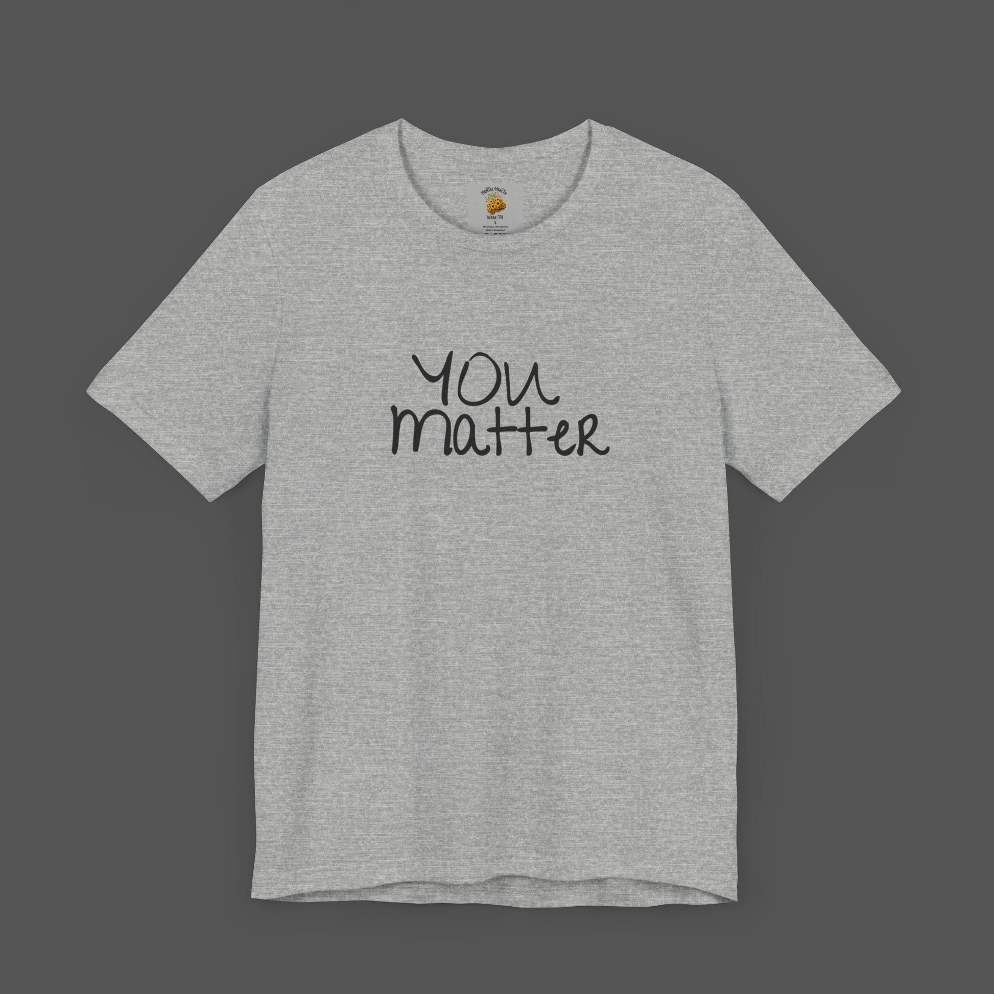 Dear Person Behind Me Letter From Person In Front Of You. -Mental Health Awareness- Unisex  Short Sleeve T-Shirt - Mental Health Wear TN
