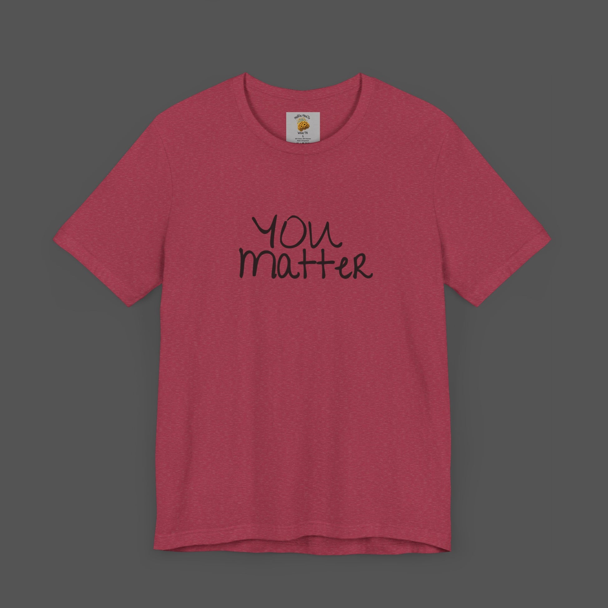Dear Person Behind Me Letter From Person In Front Of You. -Mental Health Awareness- Unisex  Short Sleeve T-Shirt - Mental Health Wear TN