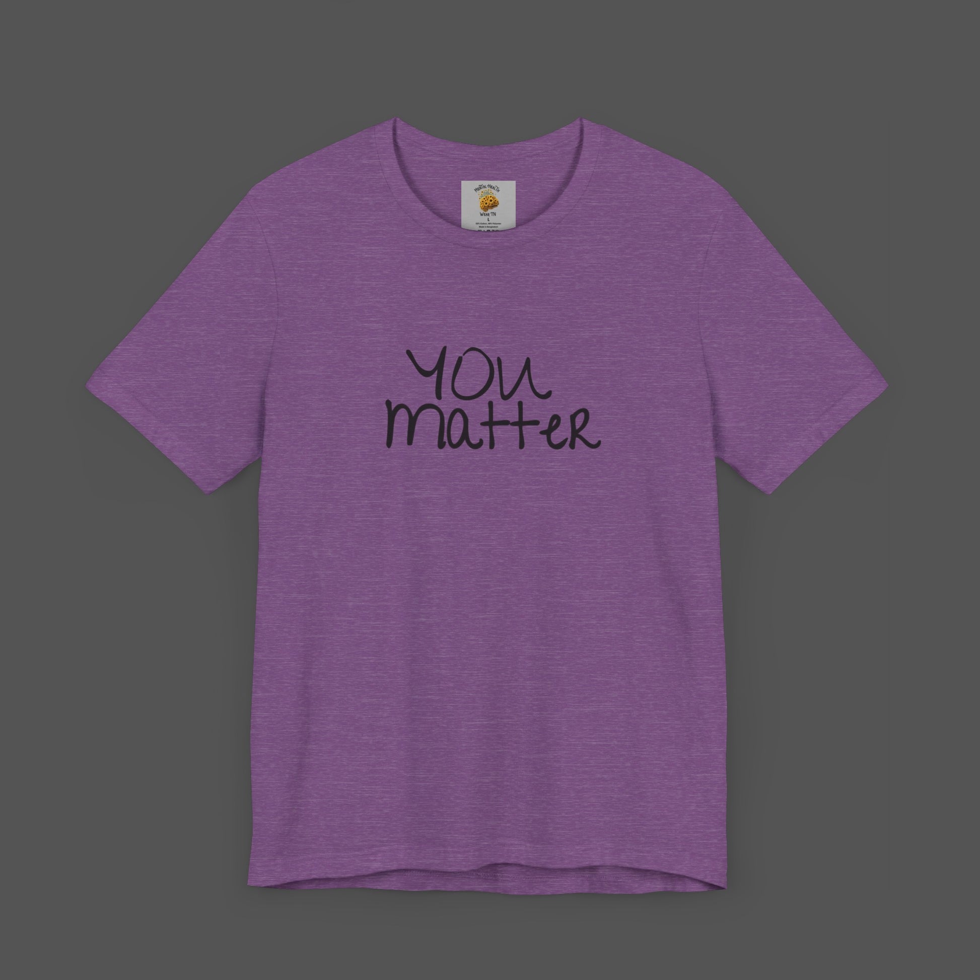 Dear Person Behind Me Letter From Person In Front Of You. -Mental Health Awareness- Unisex  Short Sleeve T-Shirt - Mental Health Wear TN