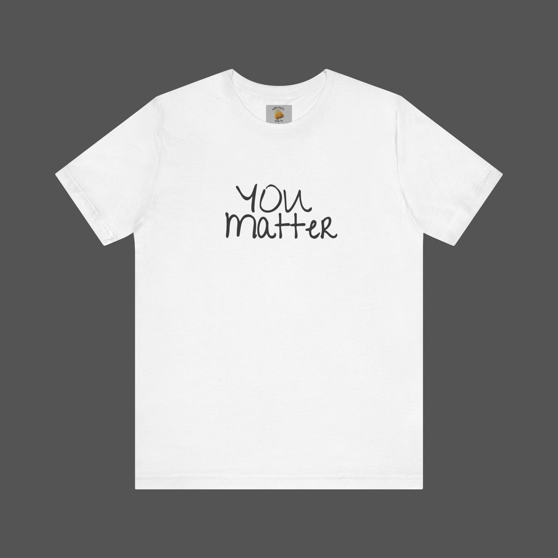 Dear Person Behind Me Letter From Person In Front Of You. -Mental Health Awareness- Unisex  Short Sleeve T-Shirt - Mental Health Wear TN