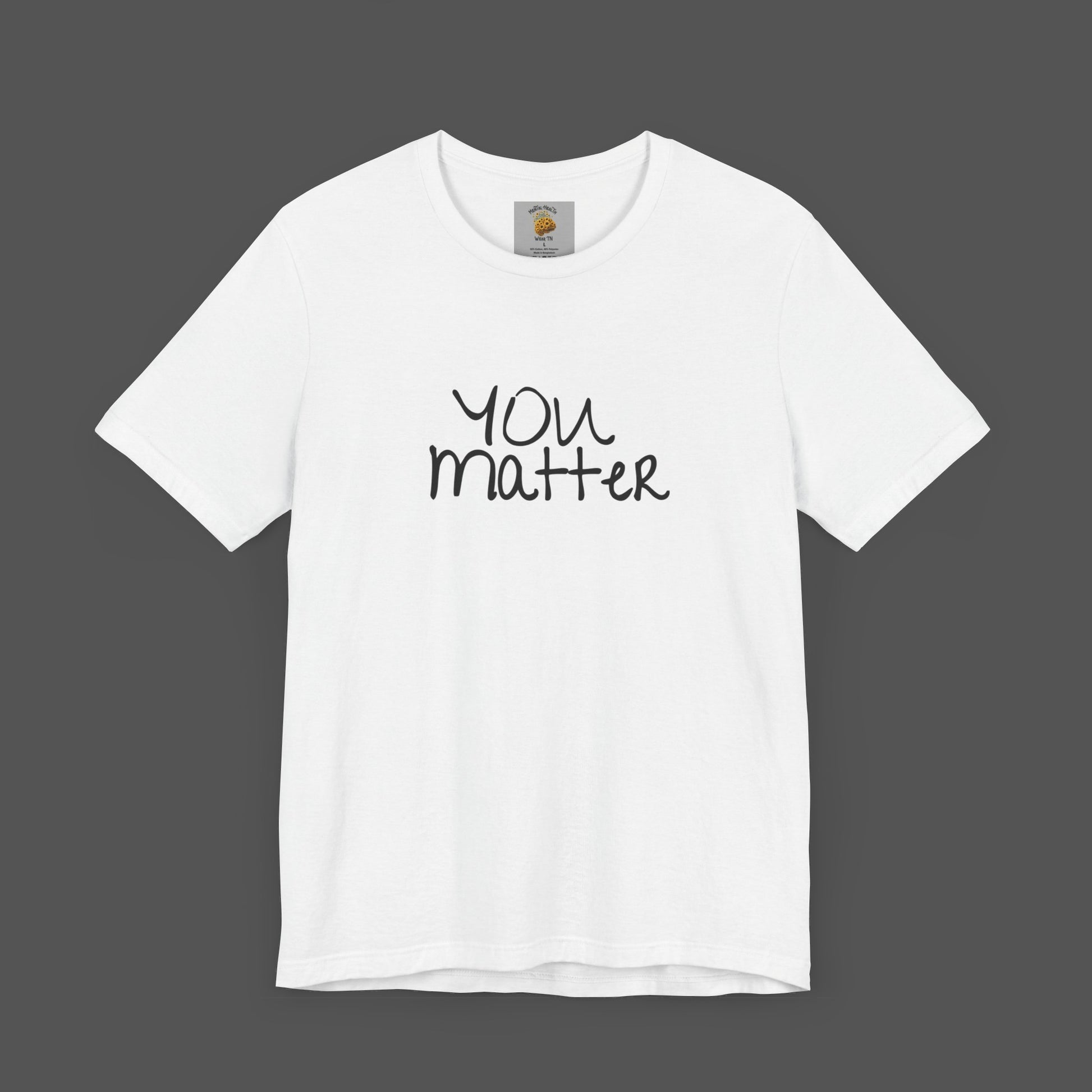 Dear Person Behind Me Letter From Person In Front Of You. -Mental Health Awareness- Unisex  Short Sleeve T-Shirt - Mental Health Wear TN