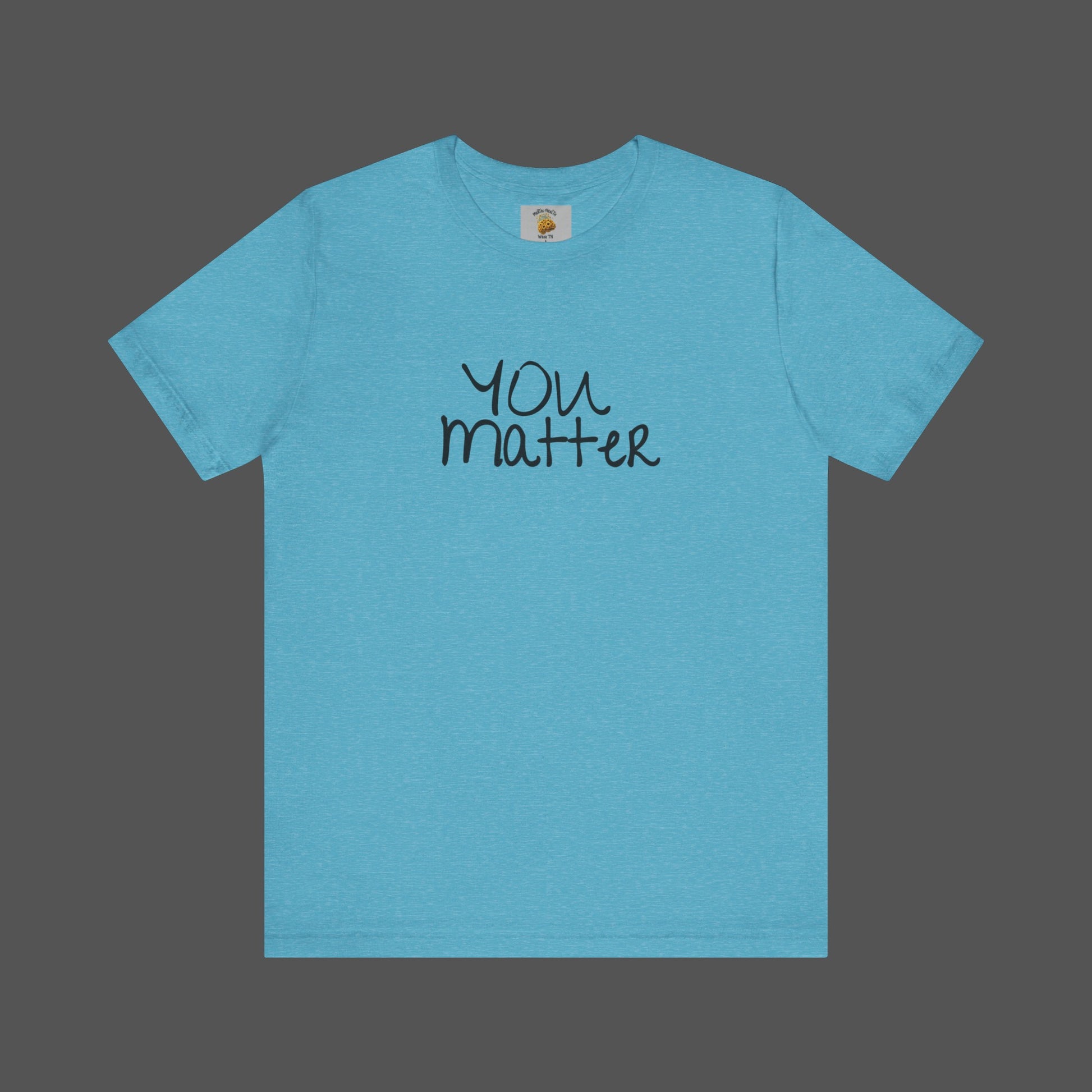 Dear Person Behind Me Letter From Person In Front Of You. -Mental Health Awareness- Unisex  Short Sleeve T-Shirt - Mental Health Wear TN