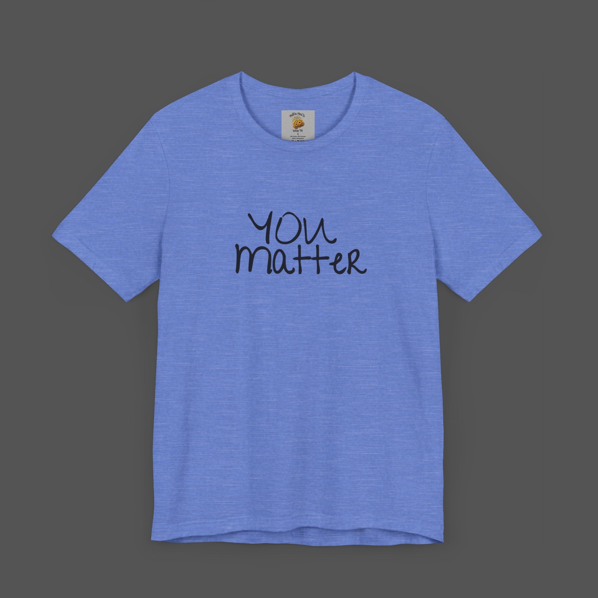 Dear Person Behind Me Letter From Person In Front Of You. -Mental Health Awareness- Unisex  Short Sleeve T-Shirt - Mental Health Wear TN