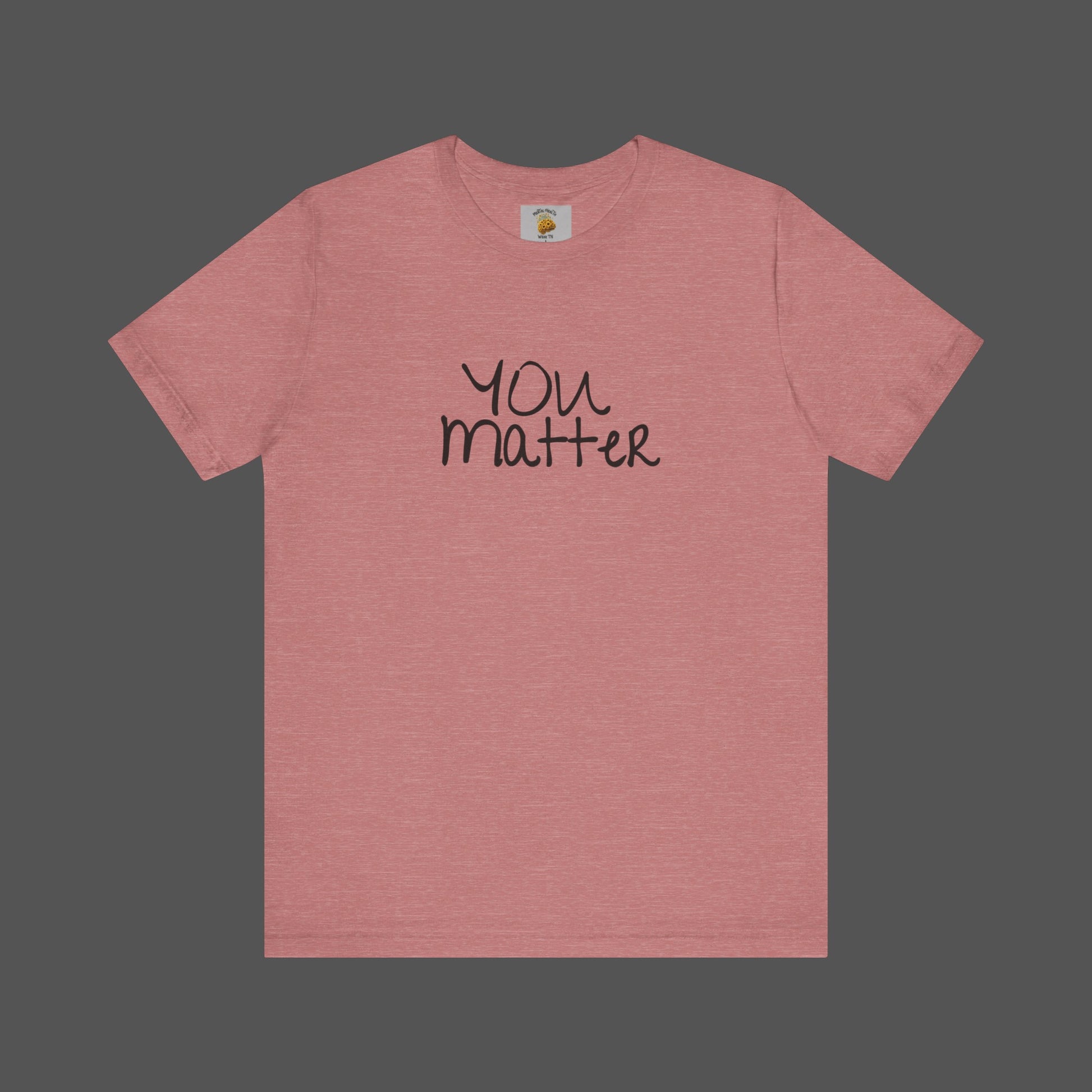 Dear Person Behind Me Letter From Person In Front Of You. -Mental Health Awareness- Unisex  Short Sleeve T-Shirt - Mental Health Wear TN