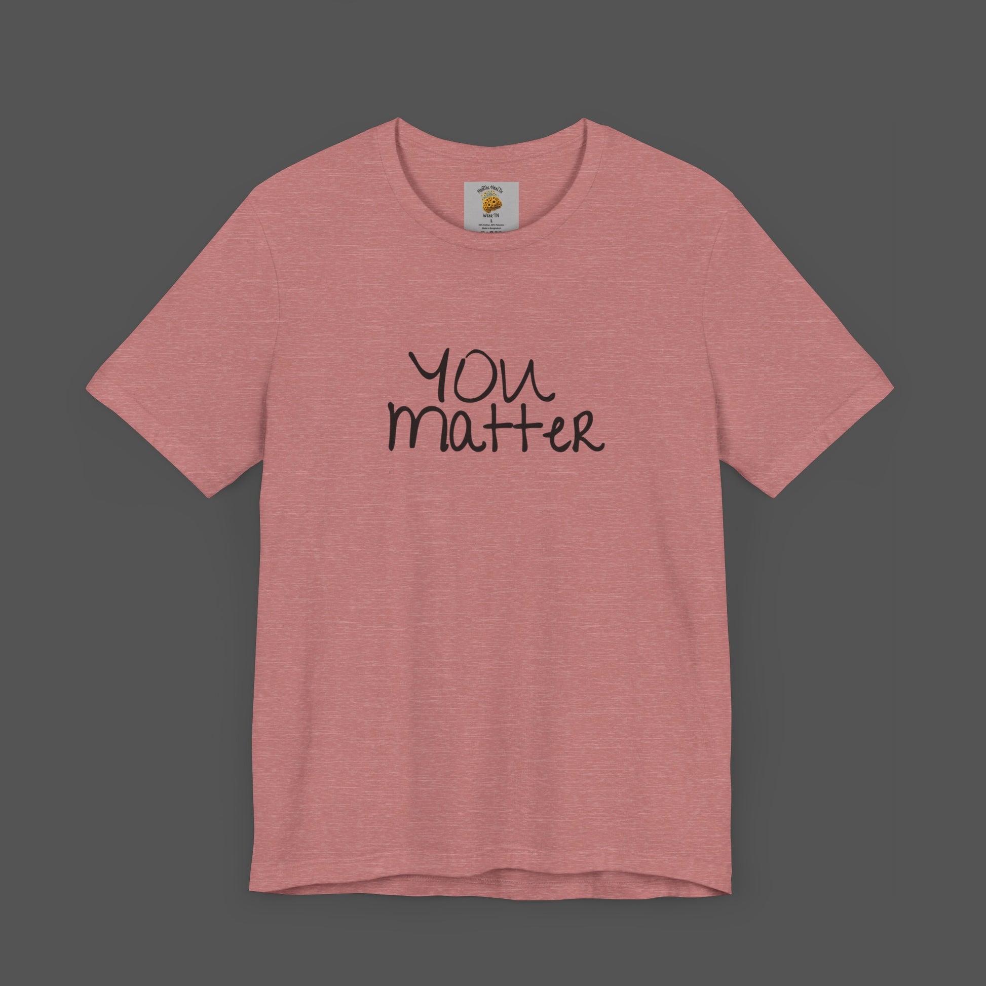 Dear Person Behind Me Letter From Person In Front Of You. -Mental Health Awareness- Unisex  Short Sleeve T-Shirt - Mental Health Wear TN