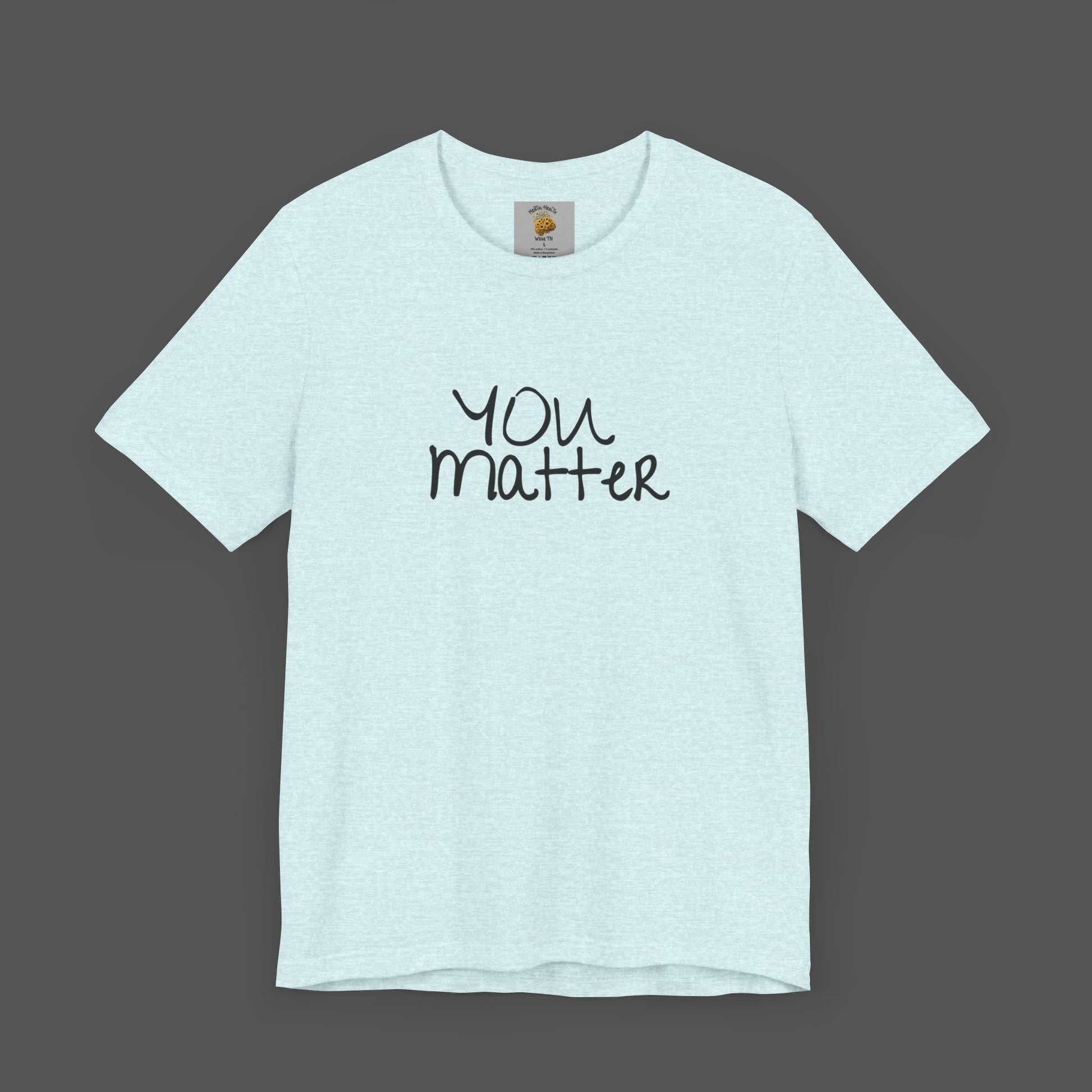 Dear Person Behind Me Letter From Person In Front Of You. -Mental Health Awareness- Unisex  Short Sleeve T-Shirt - Mental Health Wear TN