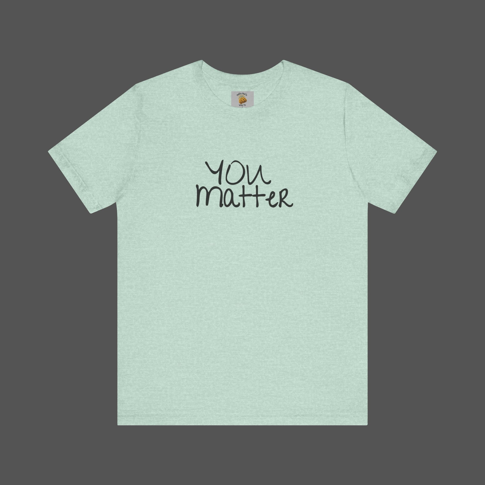 Dear Person Behind Me Letter From Person In Front Of You. -Mental Health Awareness- Unisex  Short Sleeve T-Shirt - Mental Health Wear TN